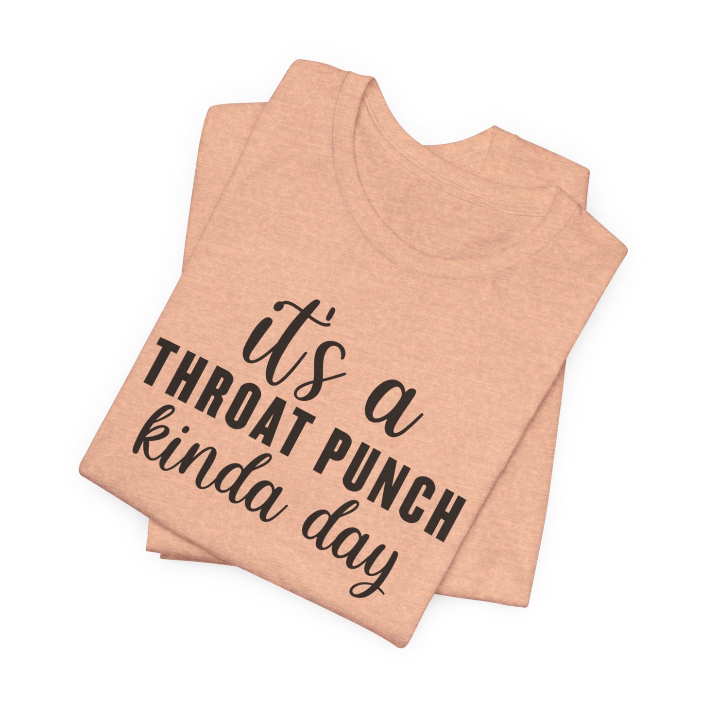 Time for a Throat Punch T-Shirt