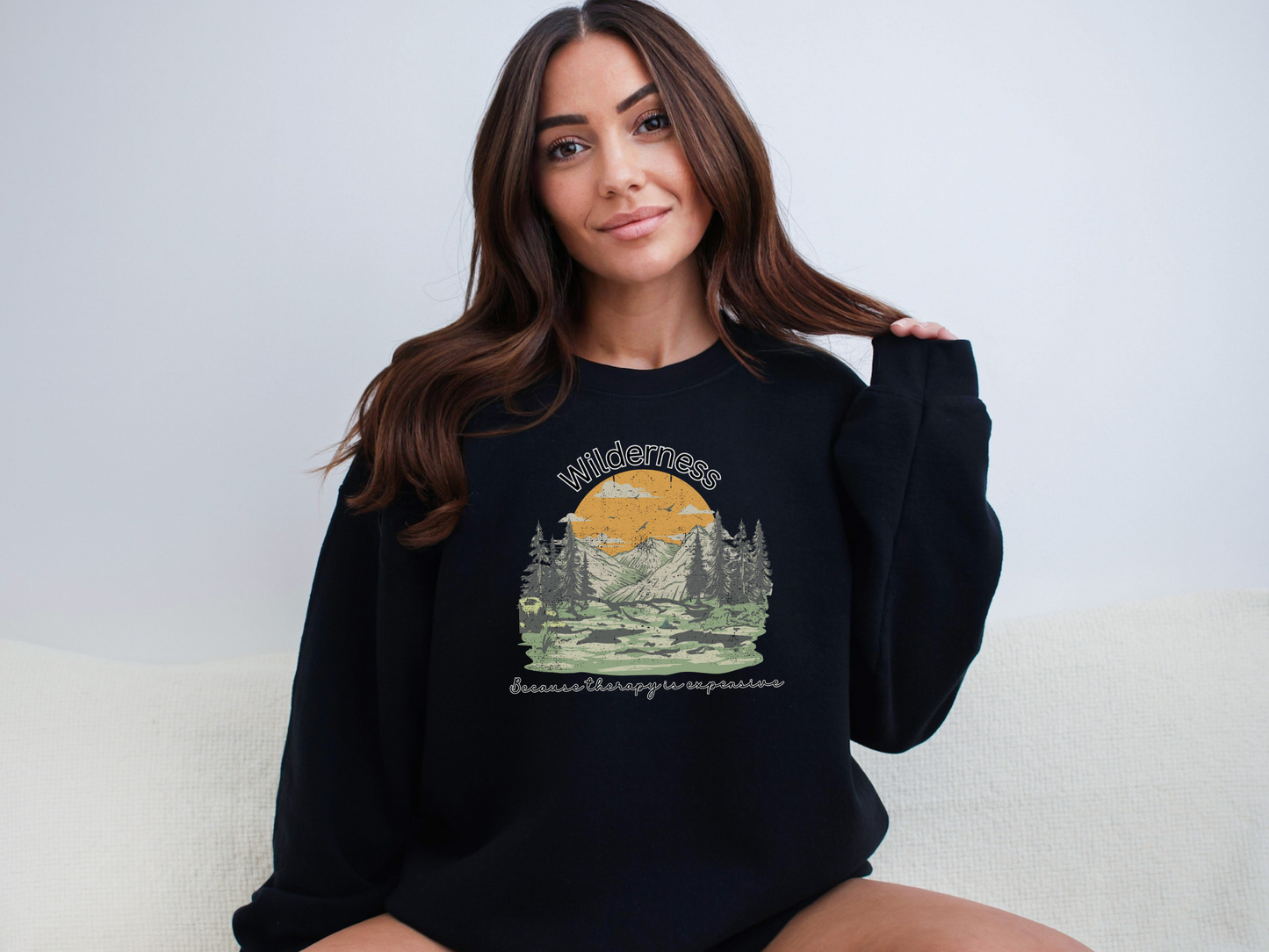 Wilderness, Because Therapy is Expensive Pullover Crewneck Sweatshirt