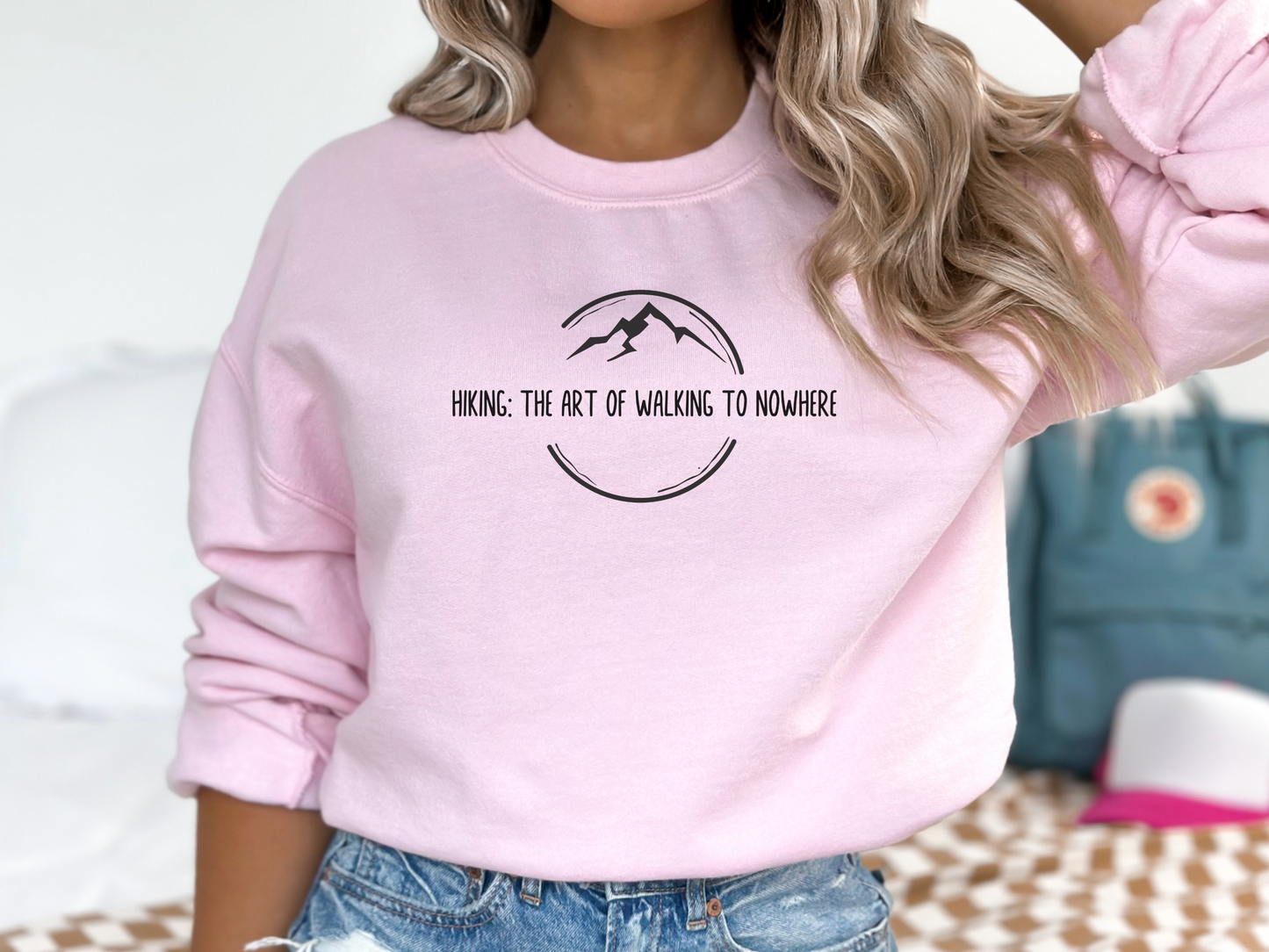 Hiking is the Art of Walking to Nowhere, Pullover Crewneck Sweatshirt