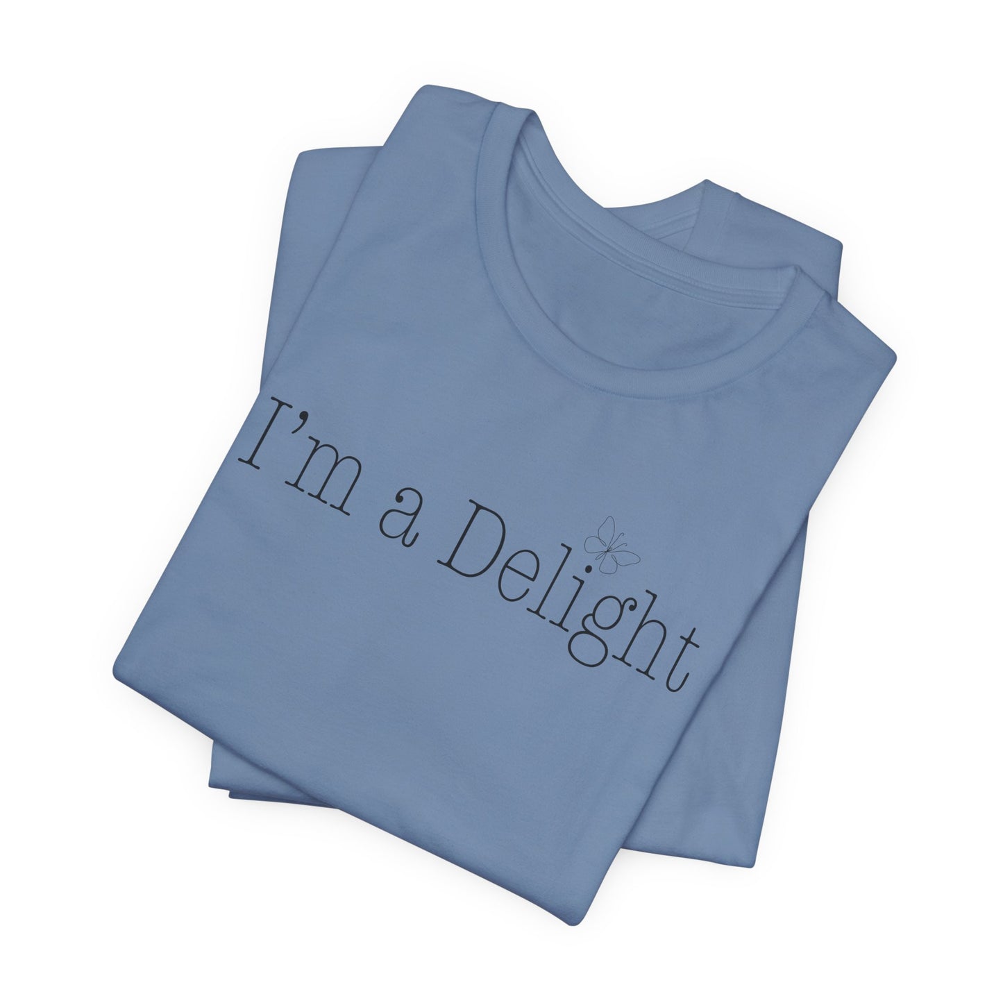 Im a Delight T-Shirt