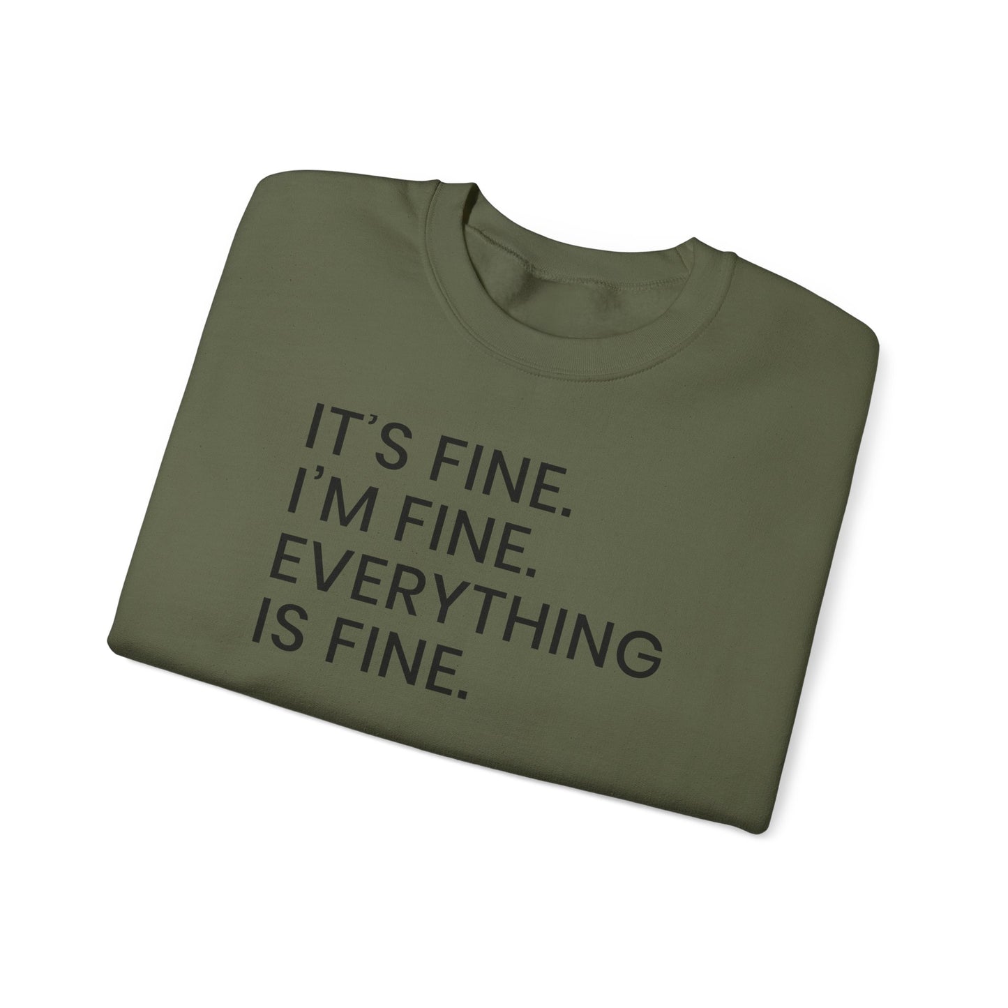 Everythings Just fine Crewneck Sweatshirt