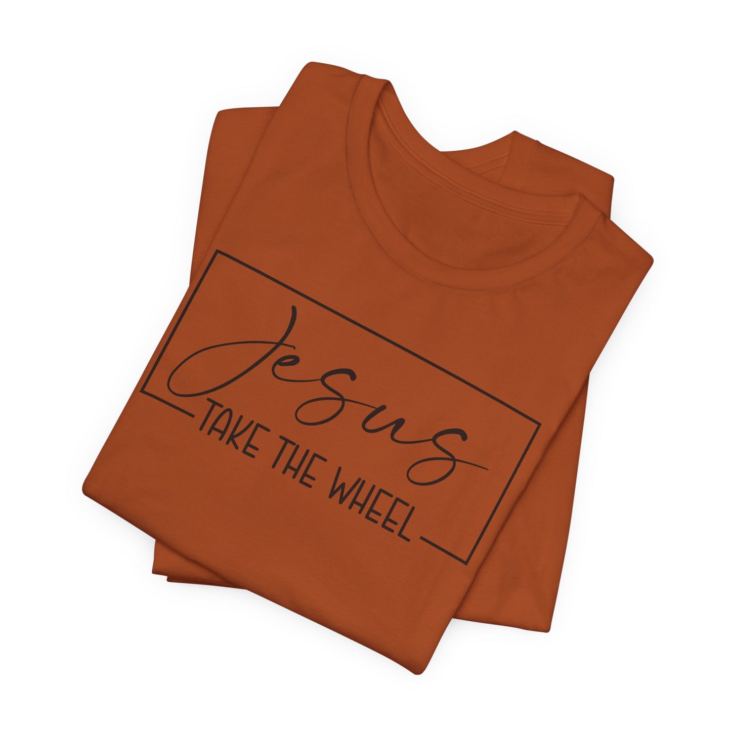 Jesus Take the Wheel T-Shirt