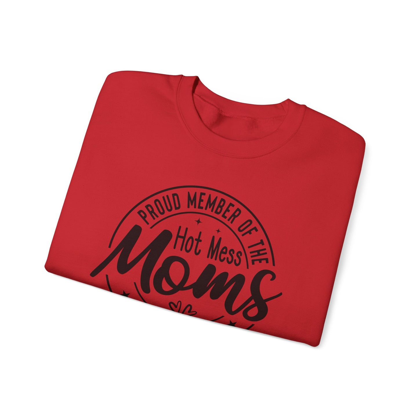 Hot Mess Moms Unite Crewneck Sweatshirt