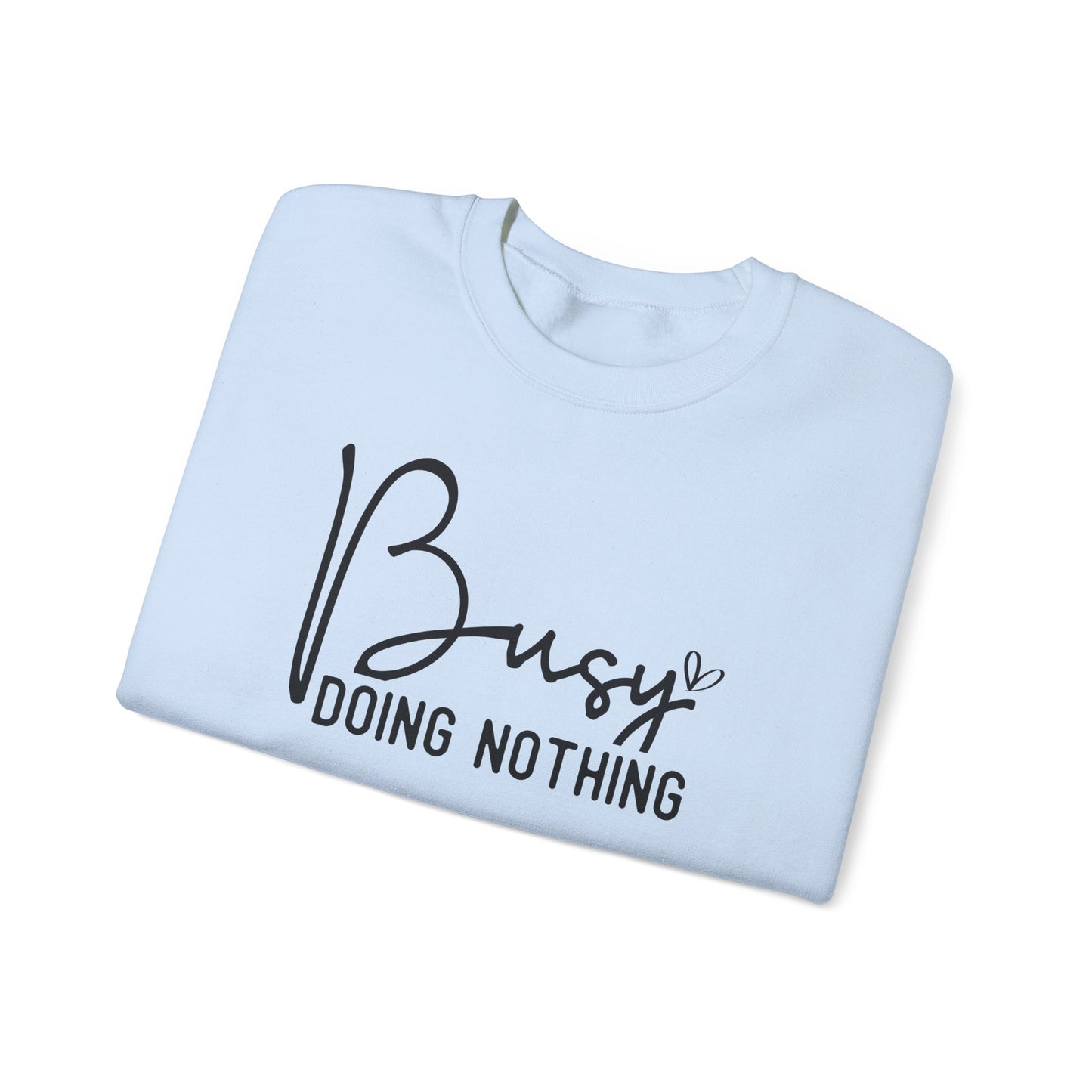 Busy Doing Nothing Crewneck Sweatshirt