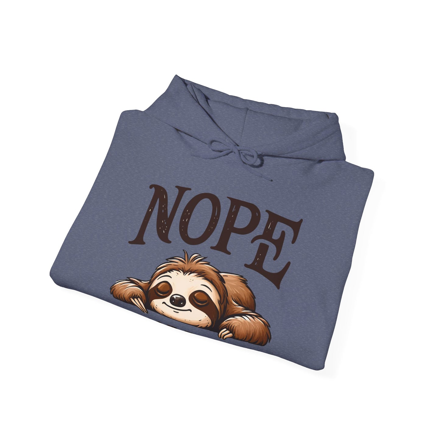 Nope Not Today Hooded Sweatshirt