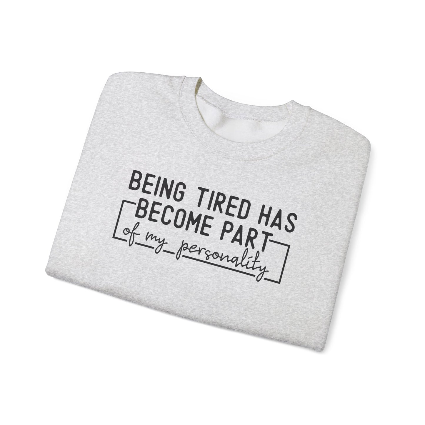 Tired But Still Fabulous Crewneck Sweatshirt