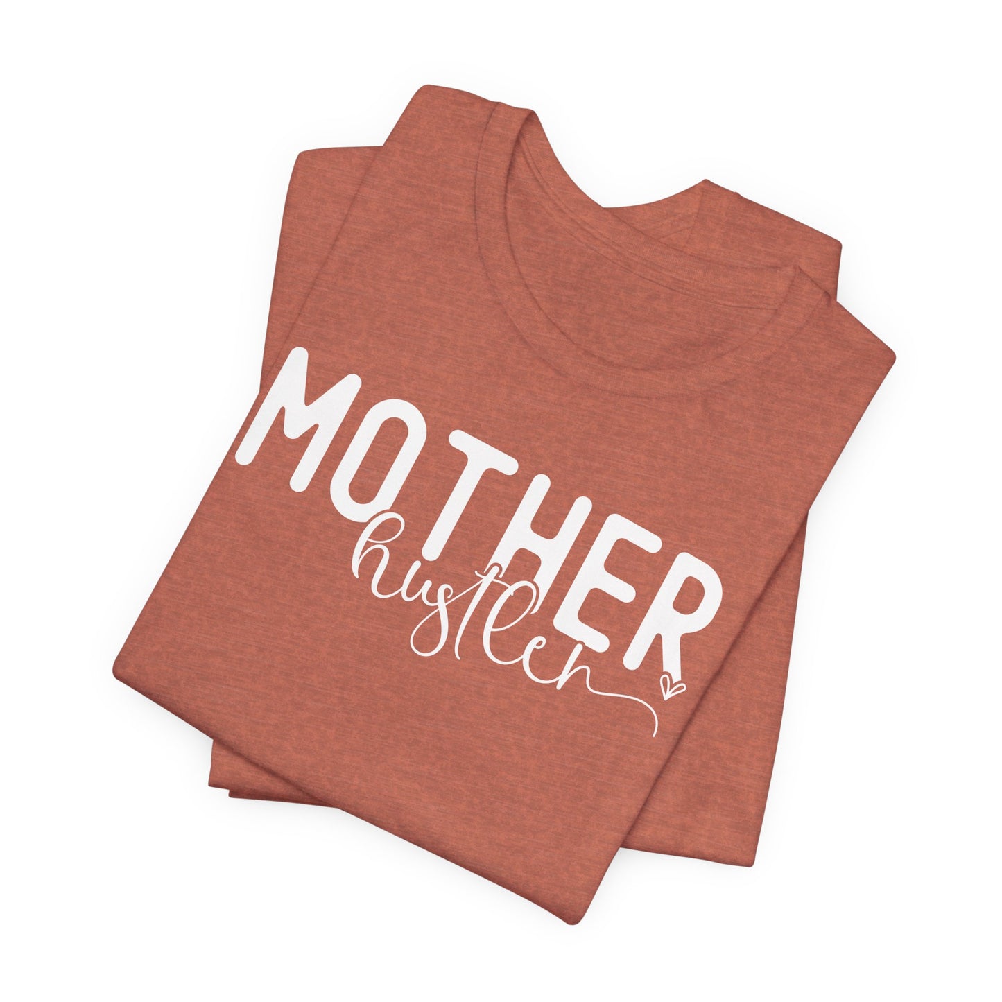 Mother Hustler T-Shirt