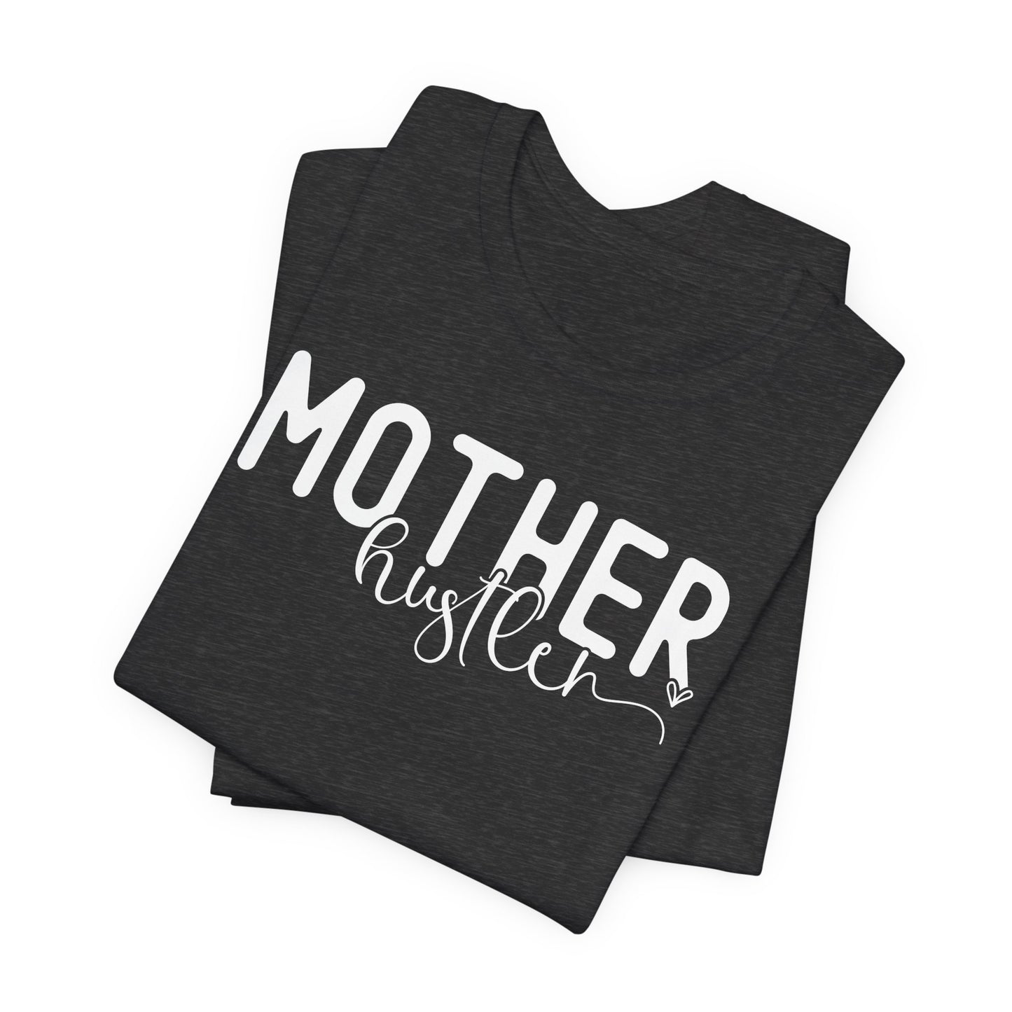 Mother Hustler T-Shirt