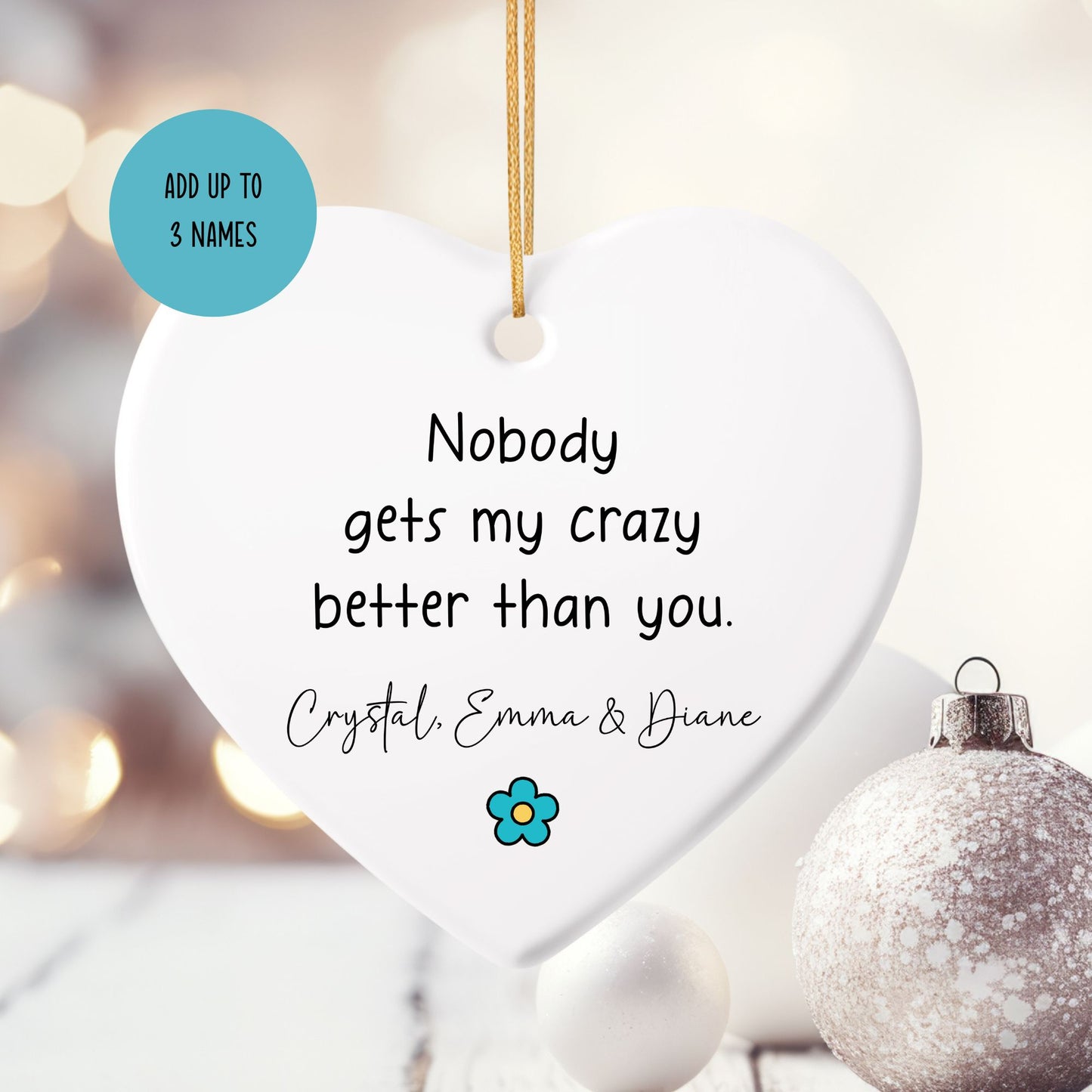 You Get My Crazy Ceramic Ornament