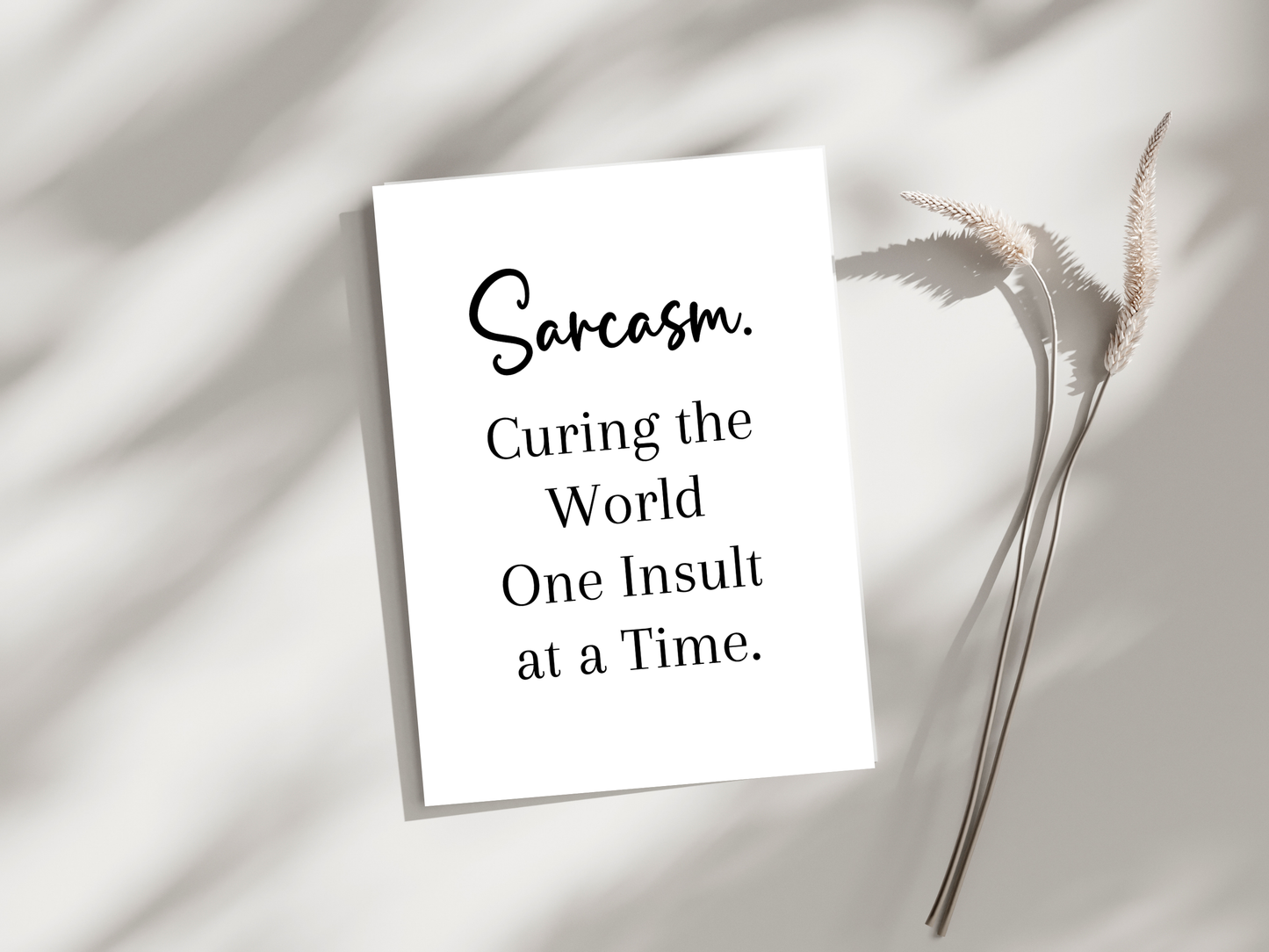 Sarcasm Curing the World Funny Printable Wall Art