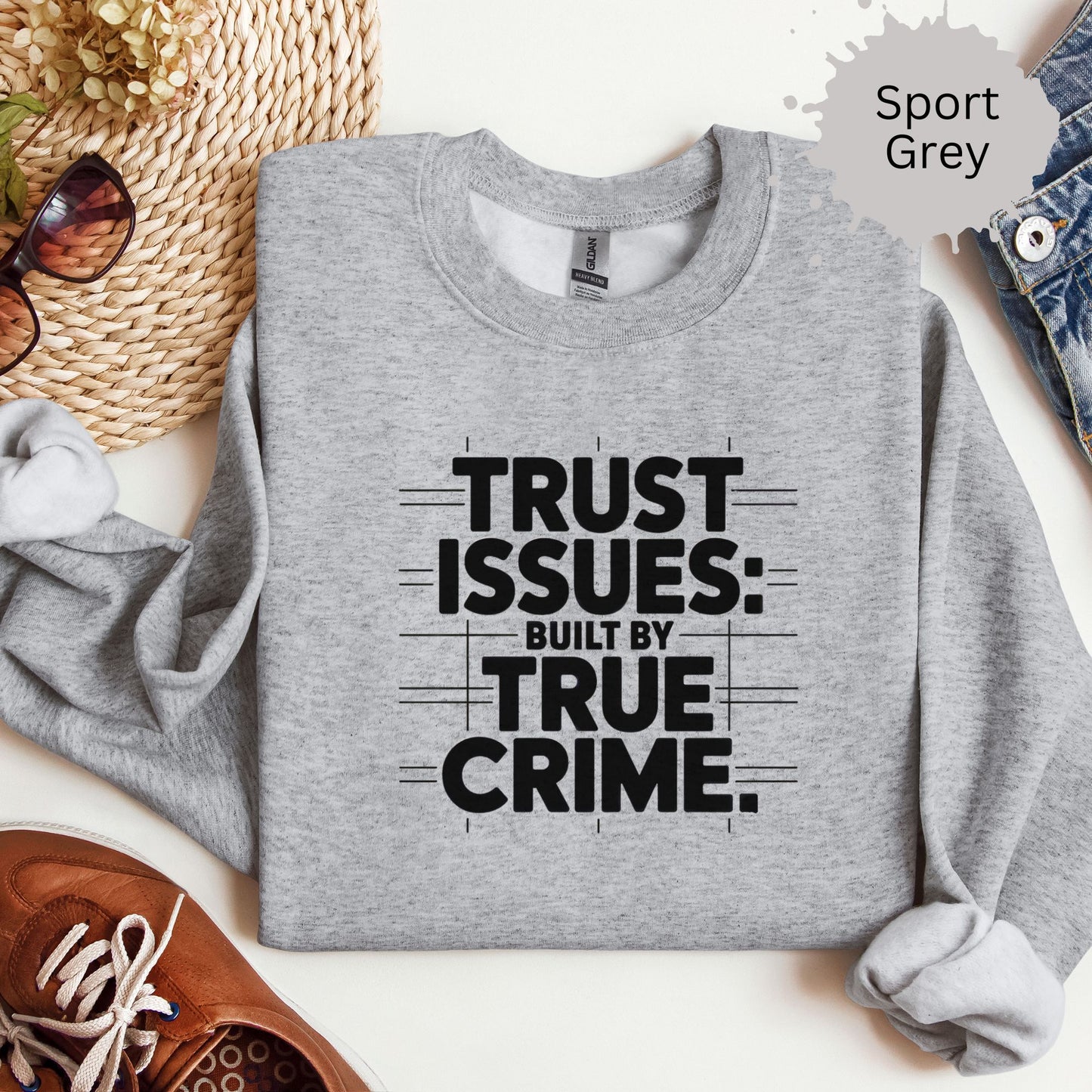 Trust Issues True Crime Sweatshirt