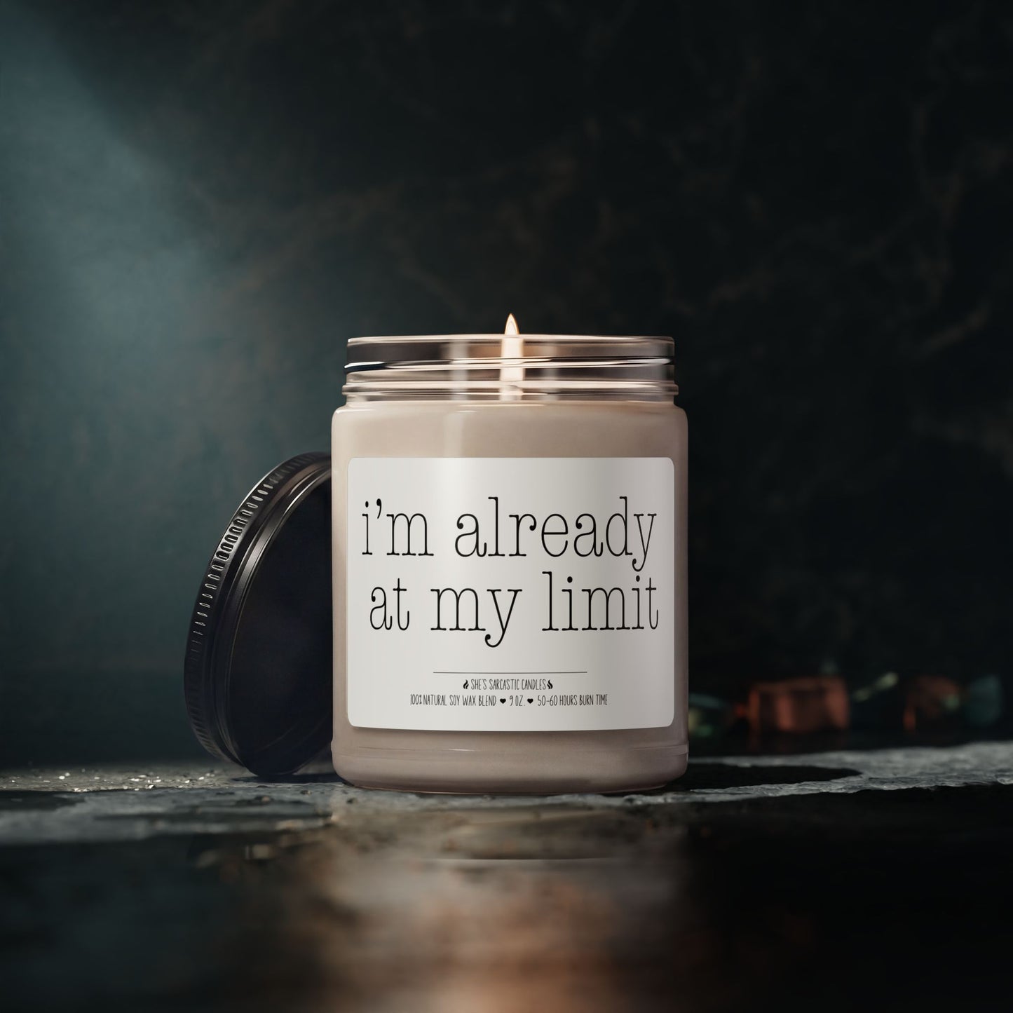 I'm Already at My Limit Scented Soy Candle