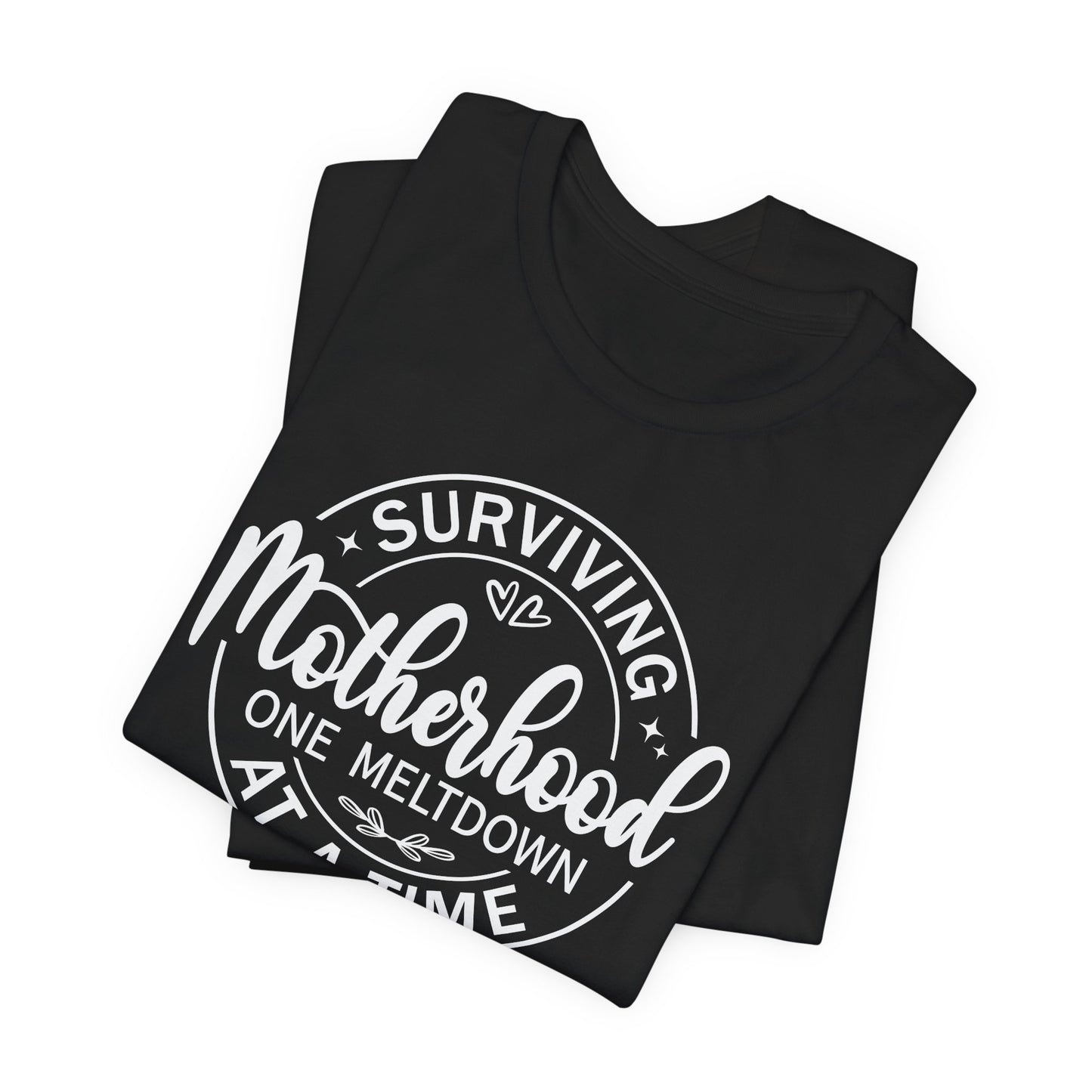 Surviving Motherhood T-Shirt