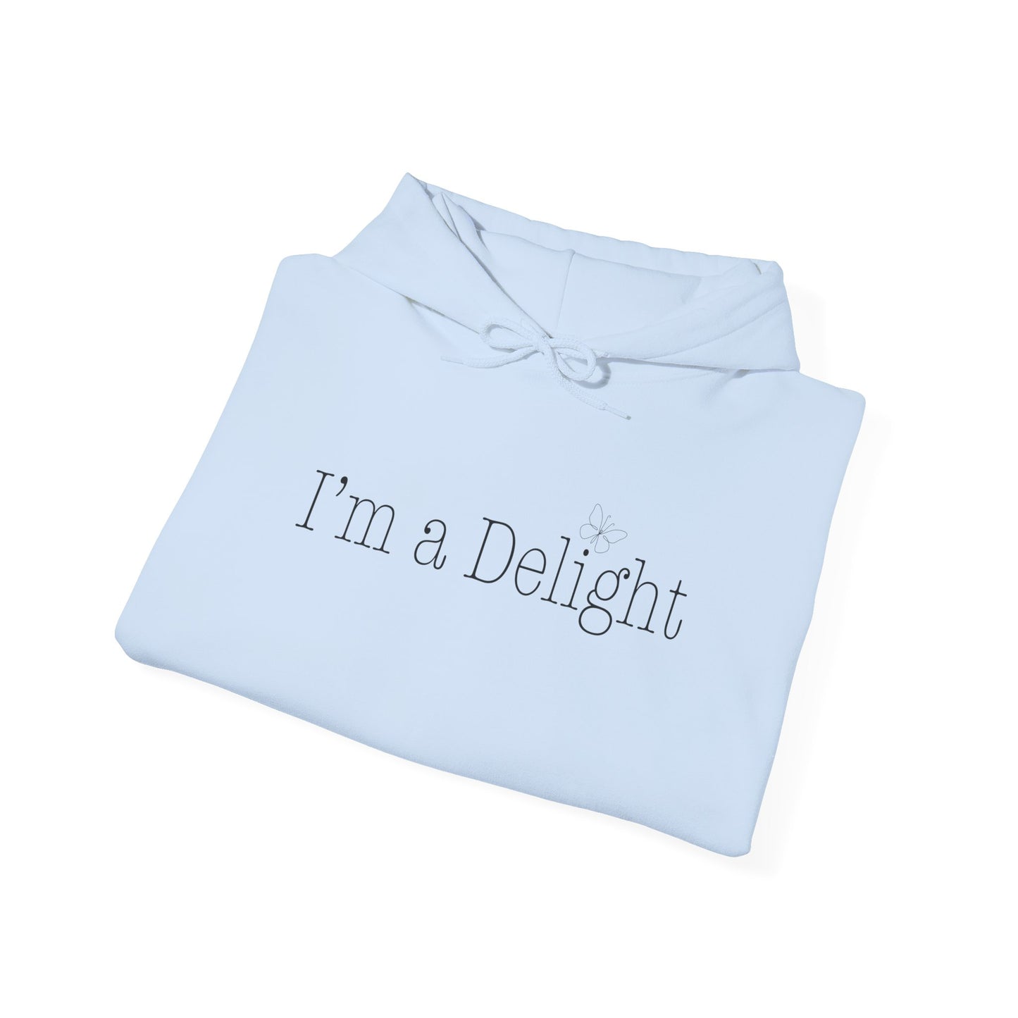 I'm A Delight Hooded Sweatshirt