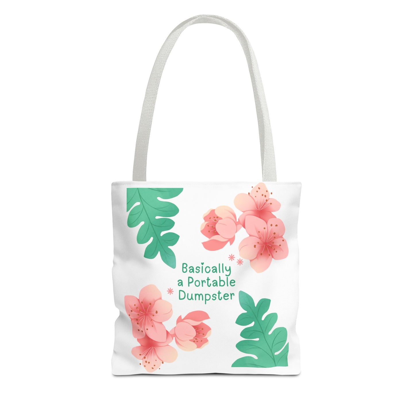 Basically a Portable Dumpster Floral Tote Bag