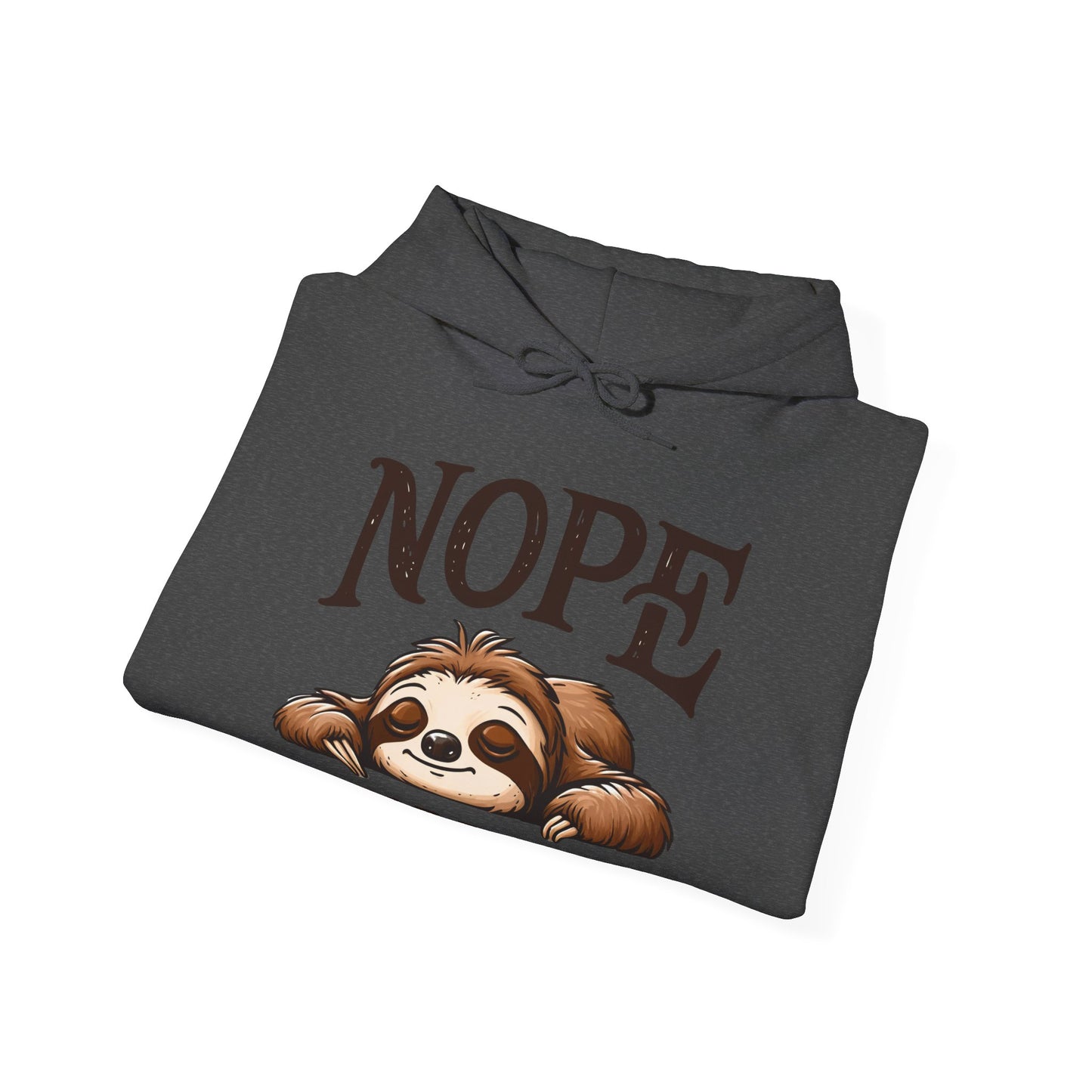 Nope Not Today Hooded Sweatshirt