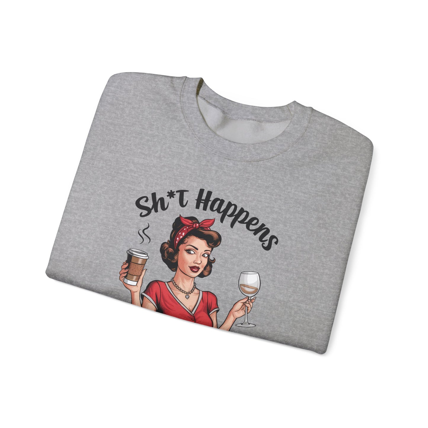 Shit Happens Crewneck Sweatshirt