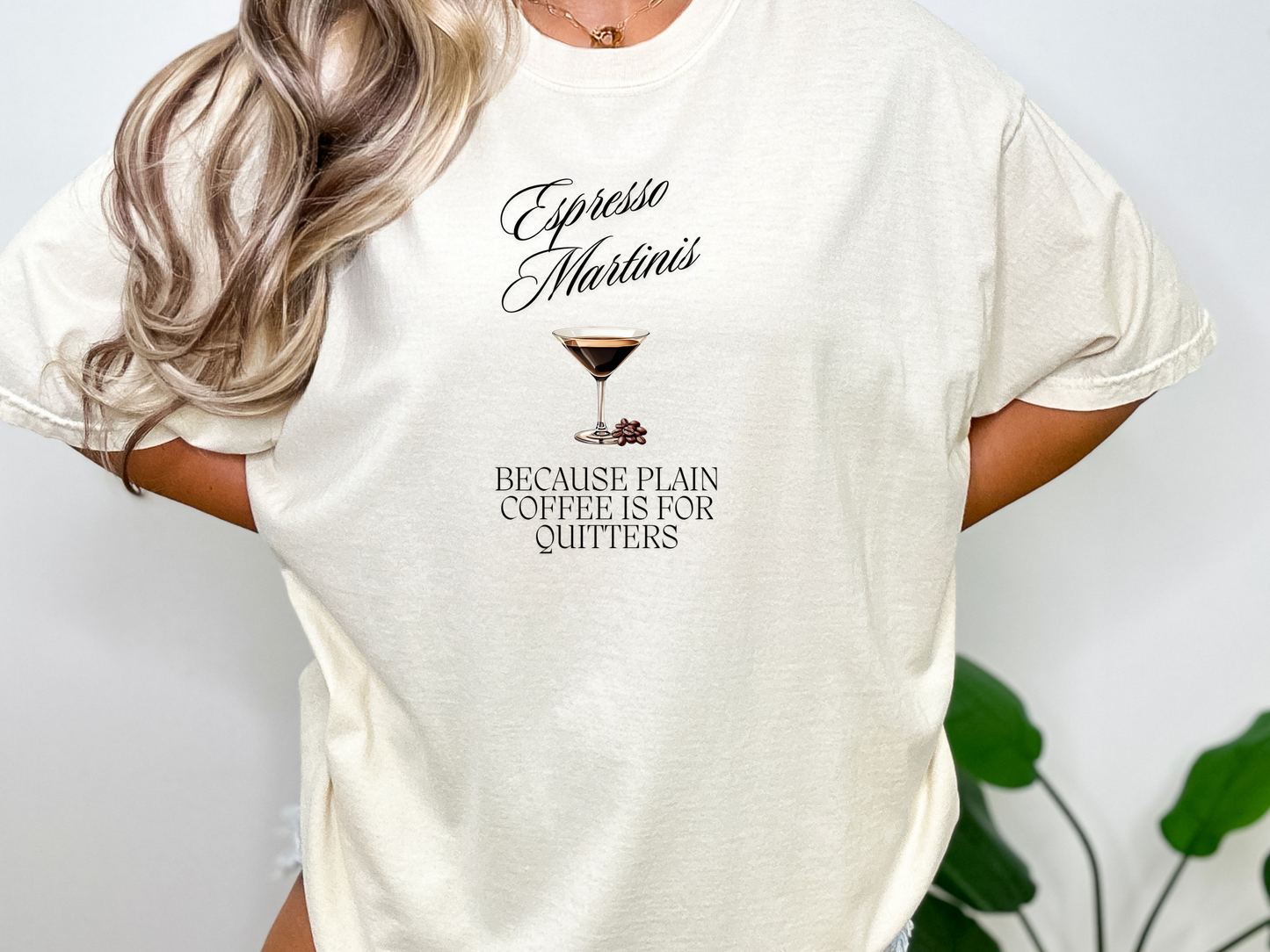 Espresso Martinis, Because Plain Coffee is for Quitters Comfort Colors Crewneck Tshirt