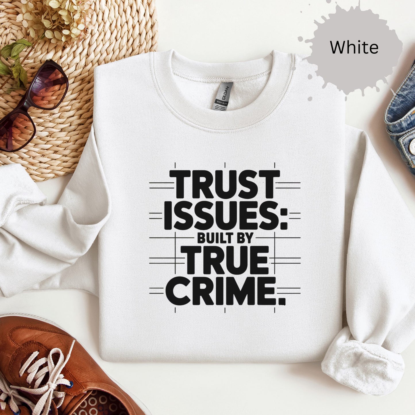 Trust Issues True Crime Sweatshirt