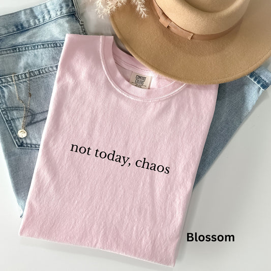 Not Today Chaos TShirt