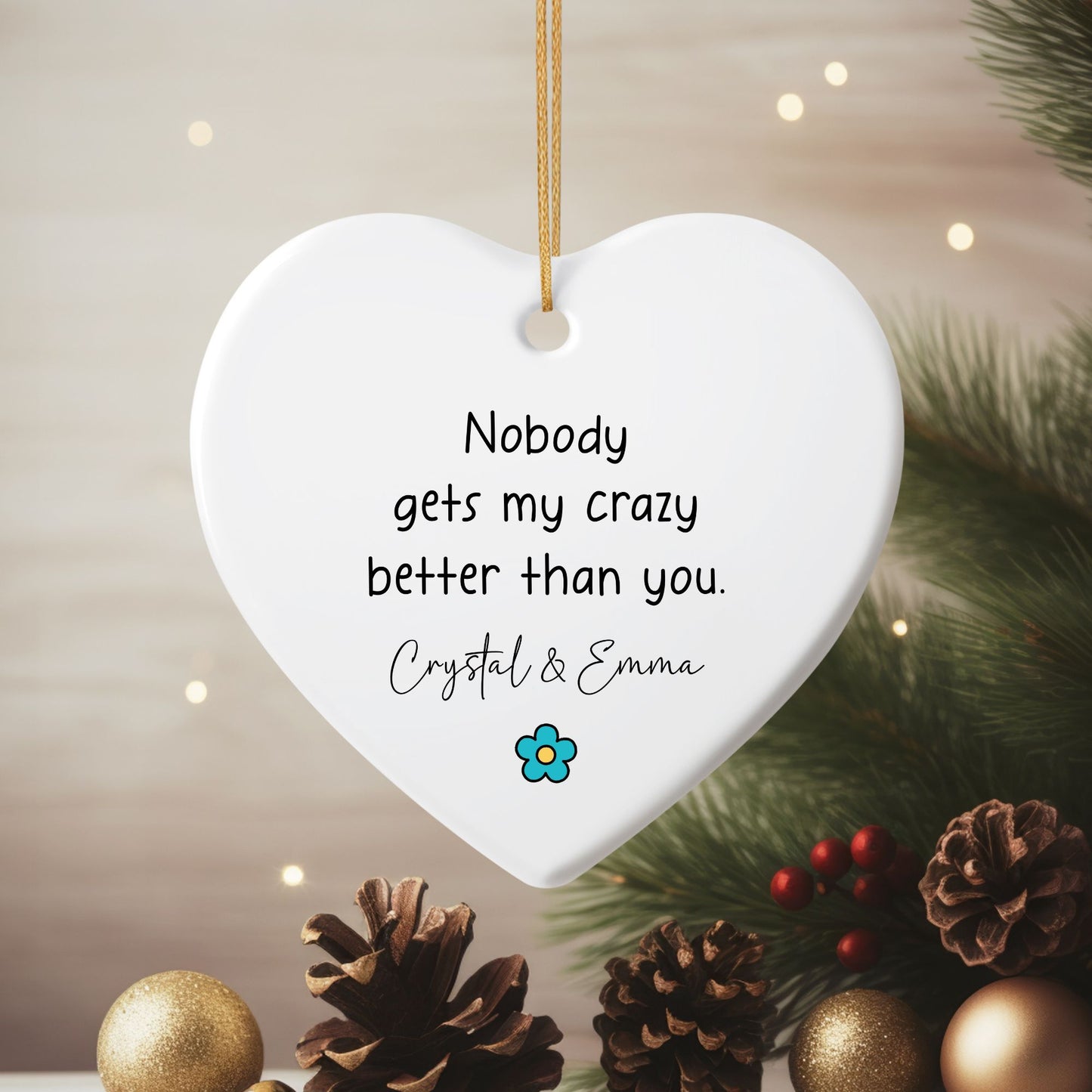 You Get My Crazy Ceramic Ornament