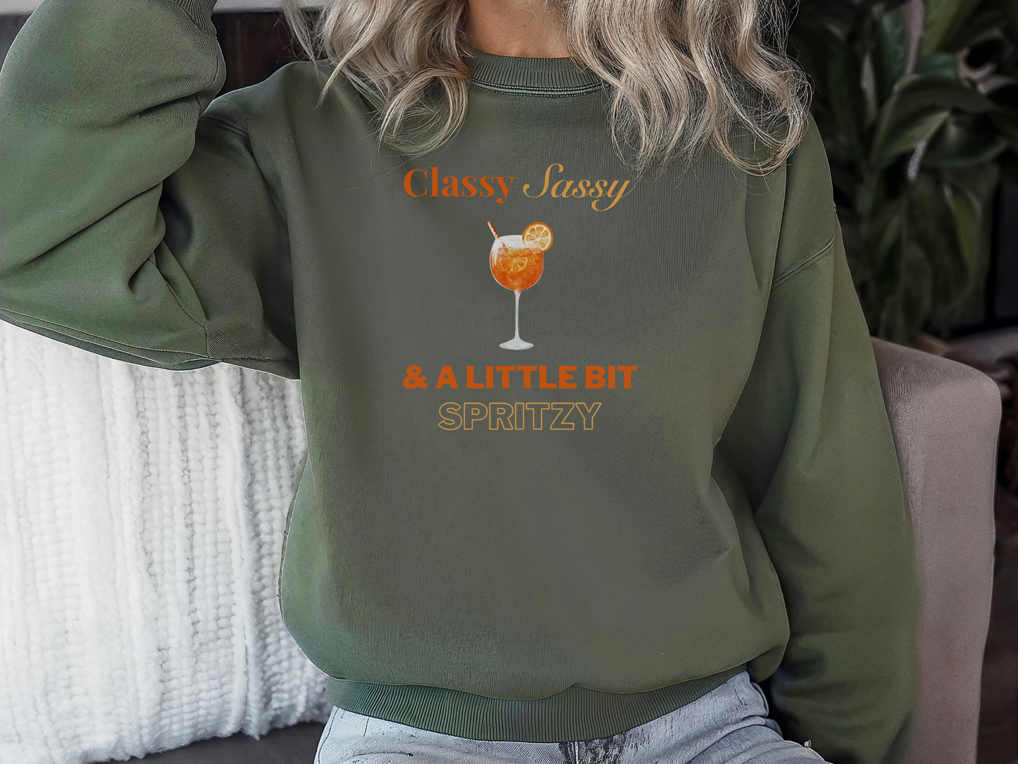 Classy, Sassy and a Little Bit Spritzy Pullover Crewneck Sweatshirt