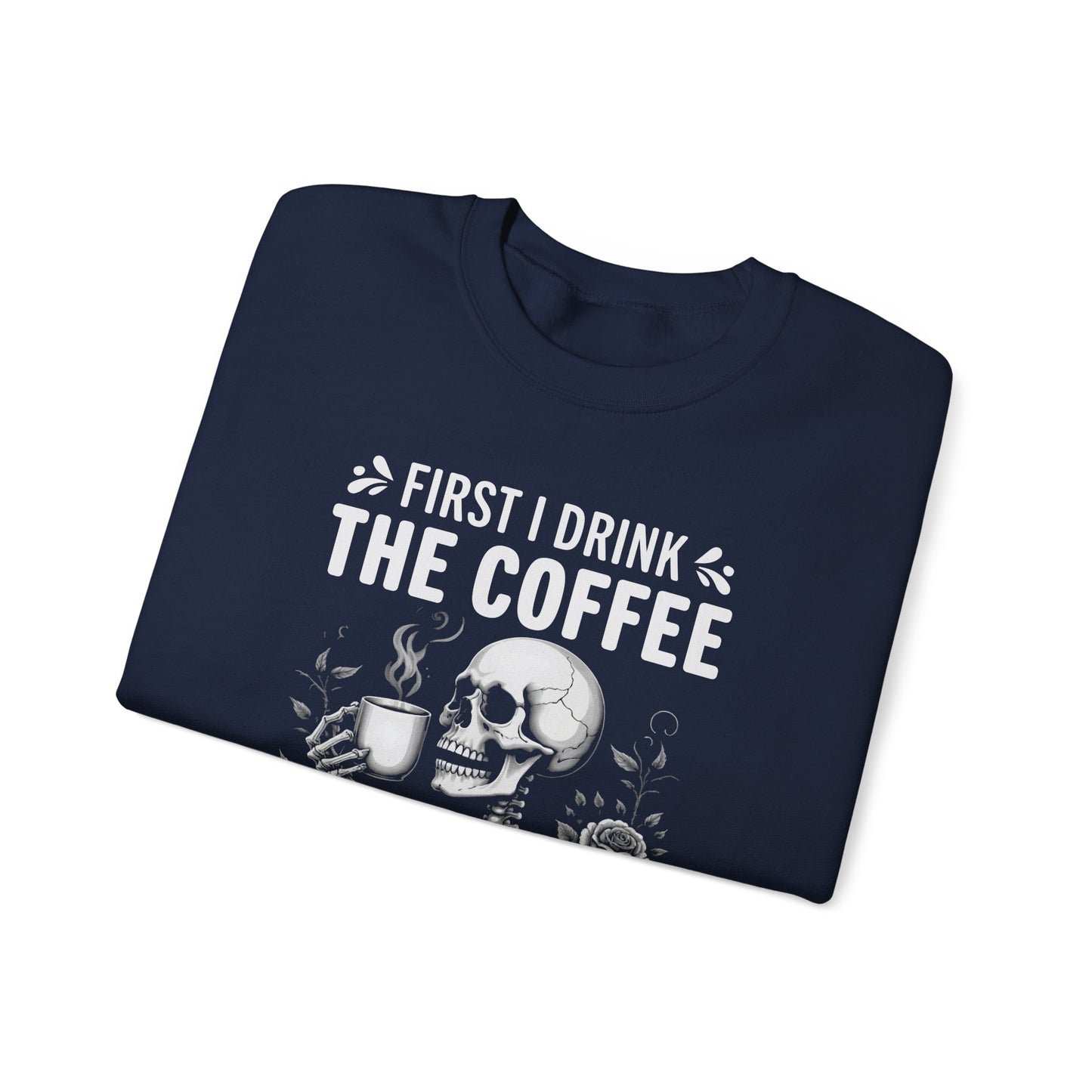 Coffee First Things Later Crewneck Sweatshirt