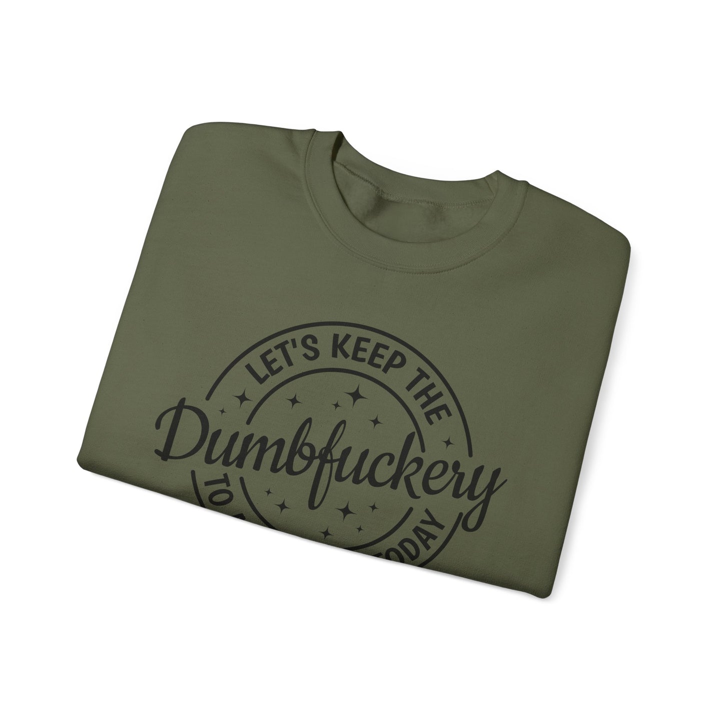 Dumbfuckery Free Zone Crewneck Sweatshirt