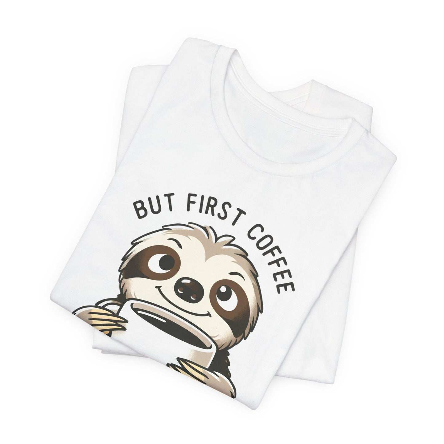 Coffee First Sloth T-Shirt