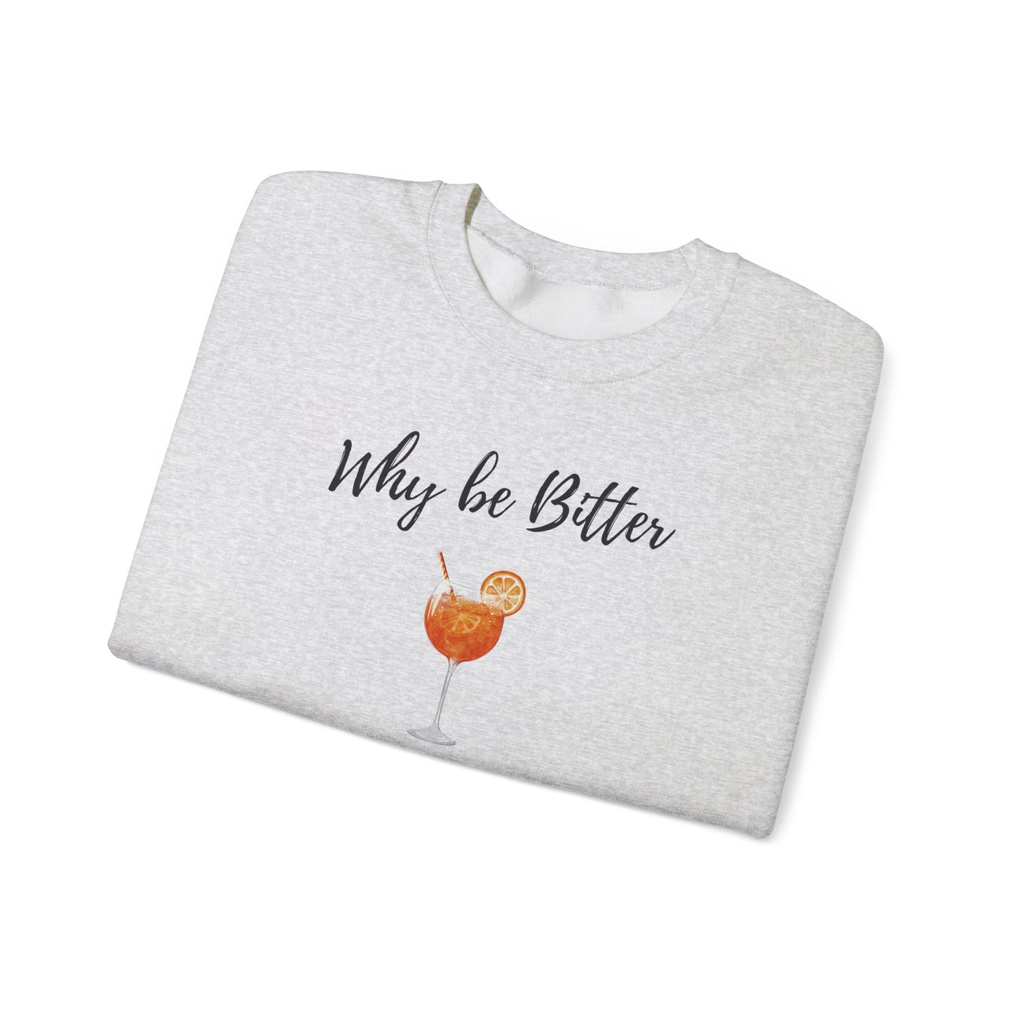 Spritzy Not Bitter Crewneck Sweatshirt