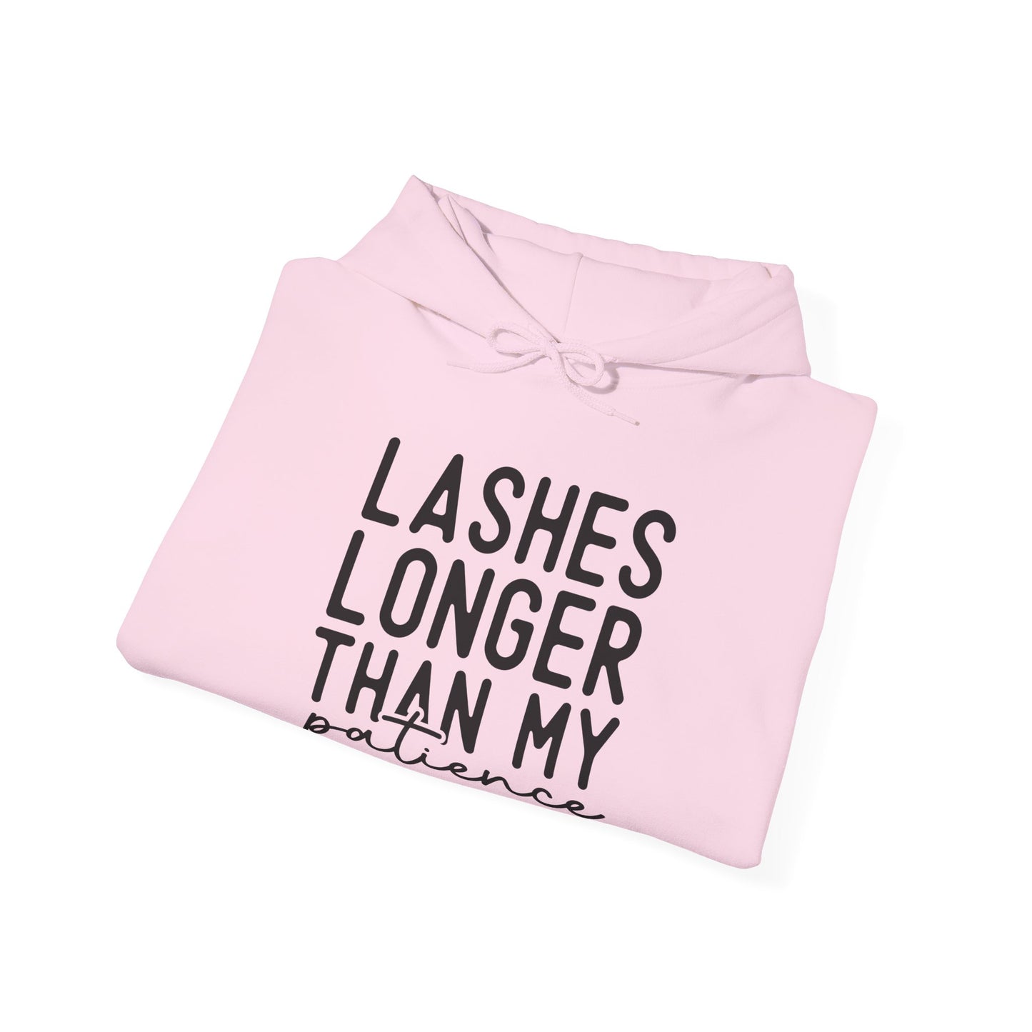 Long Lashes Short Patience Hooded Sweatshirt