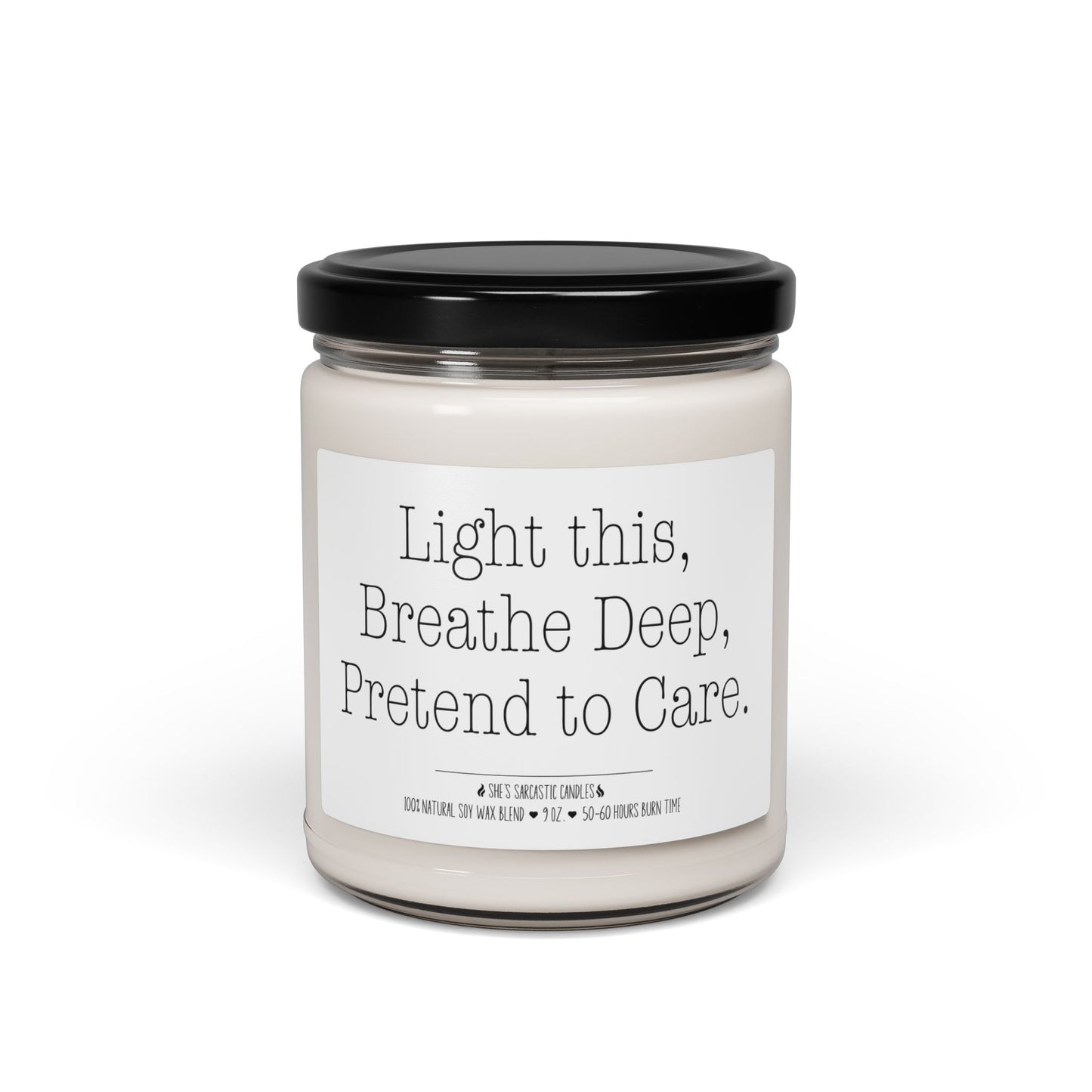 Pretend to Care Soy Candle