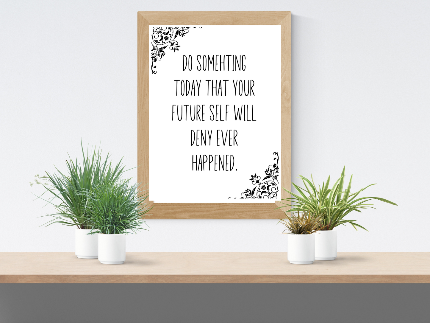 Future Self Will Deny It Printable Wall Art