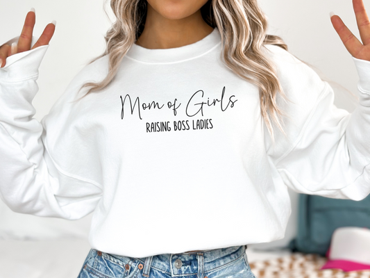 Mom of Girls, Raising Boss Ladies Crewneck Sweatshirt