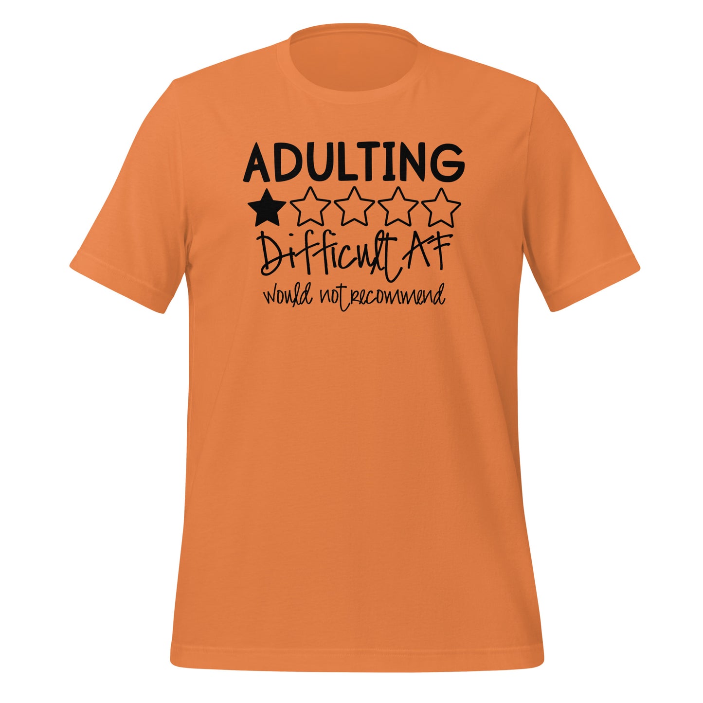 Adulting is Difficult AF, Would Not Recommend Crewneck Tee