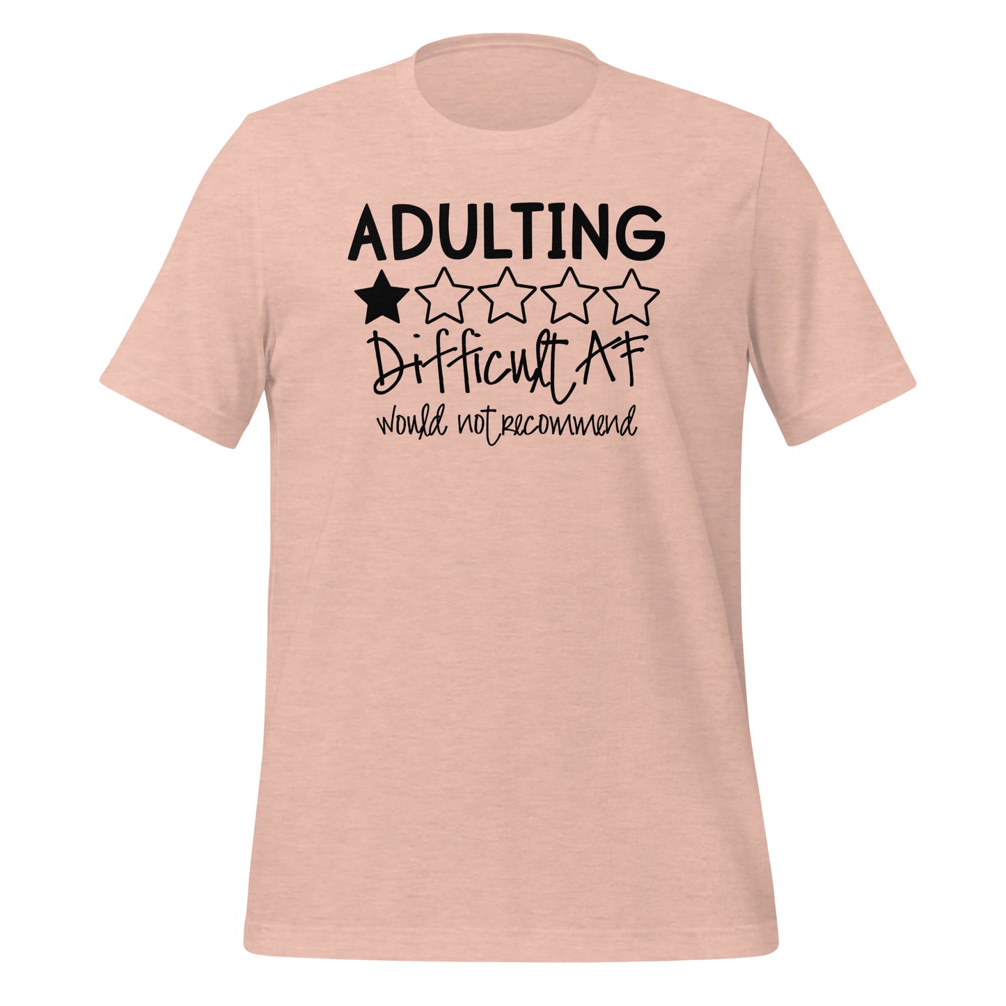 Adulting is Difficult AF, Would Not Recommend Crewneck Tee