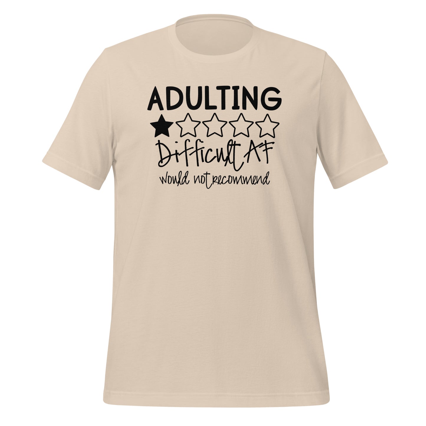 Adulting is Difficult AF, Would Not Recommend Crewneck Tee