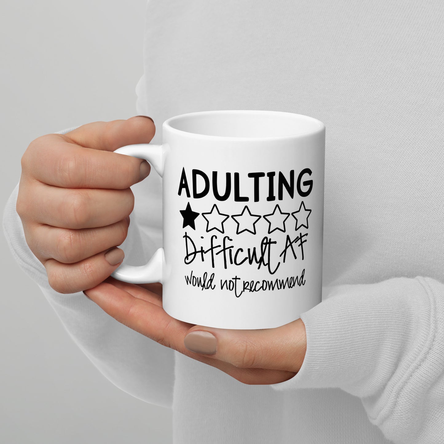 Adulting is Difficult AF Would Not Recommend White Ceramic Coffee Mug