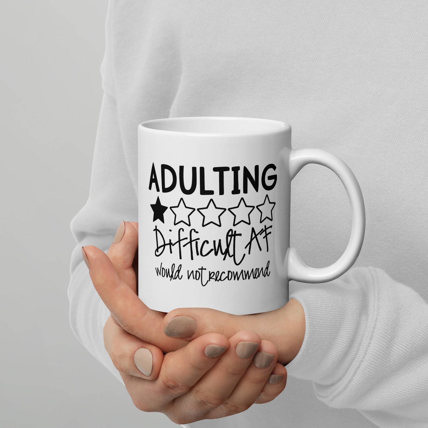 Adulting is Difficult AF Would Not Recommend White Ceramic Coffee Mug