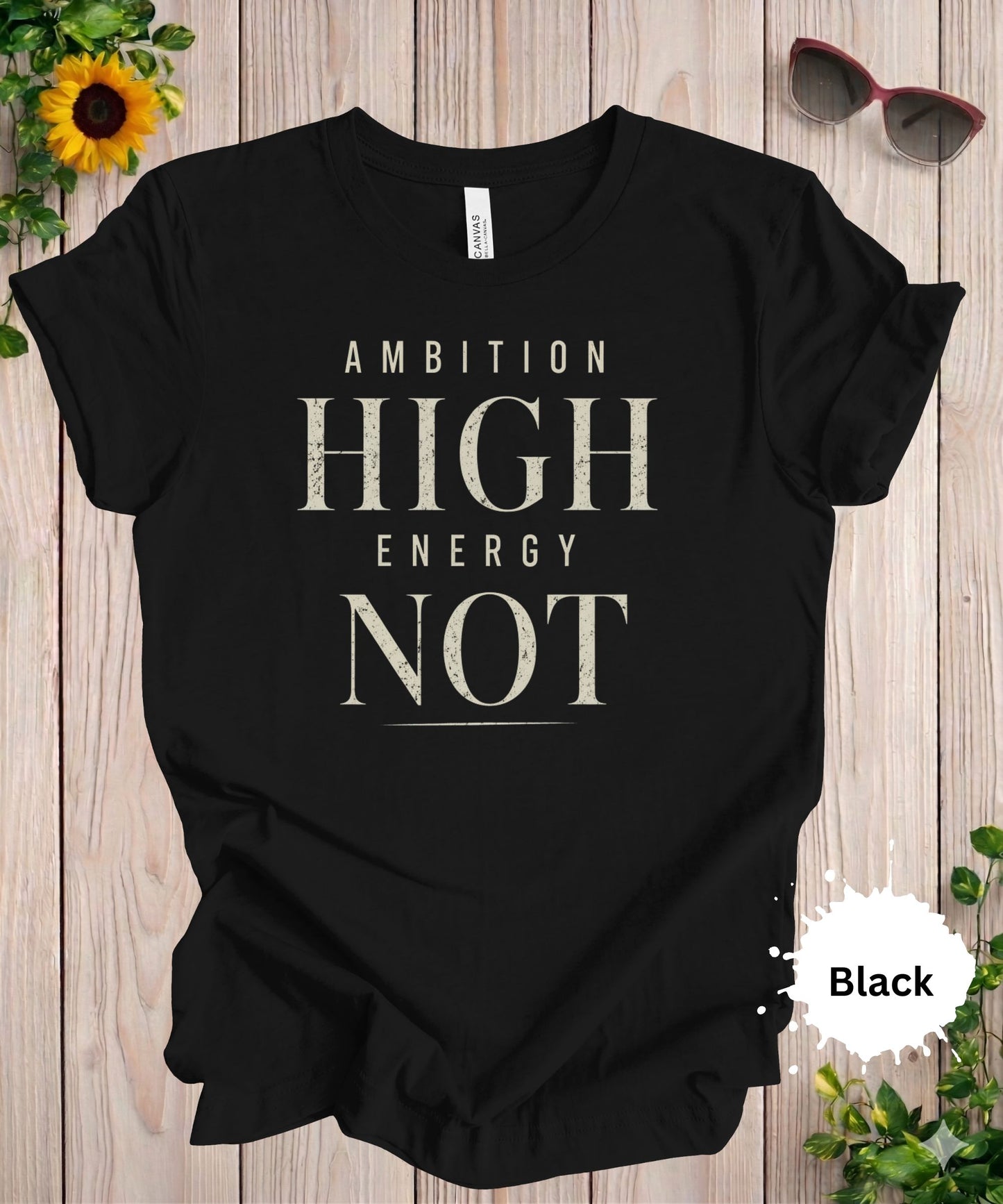 Ambition High Energy Not T-Shirt