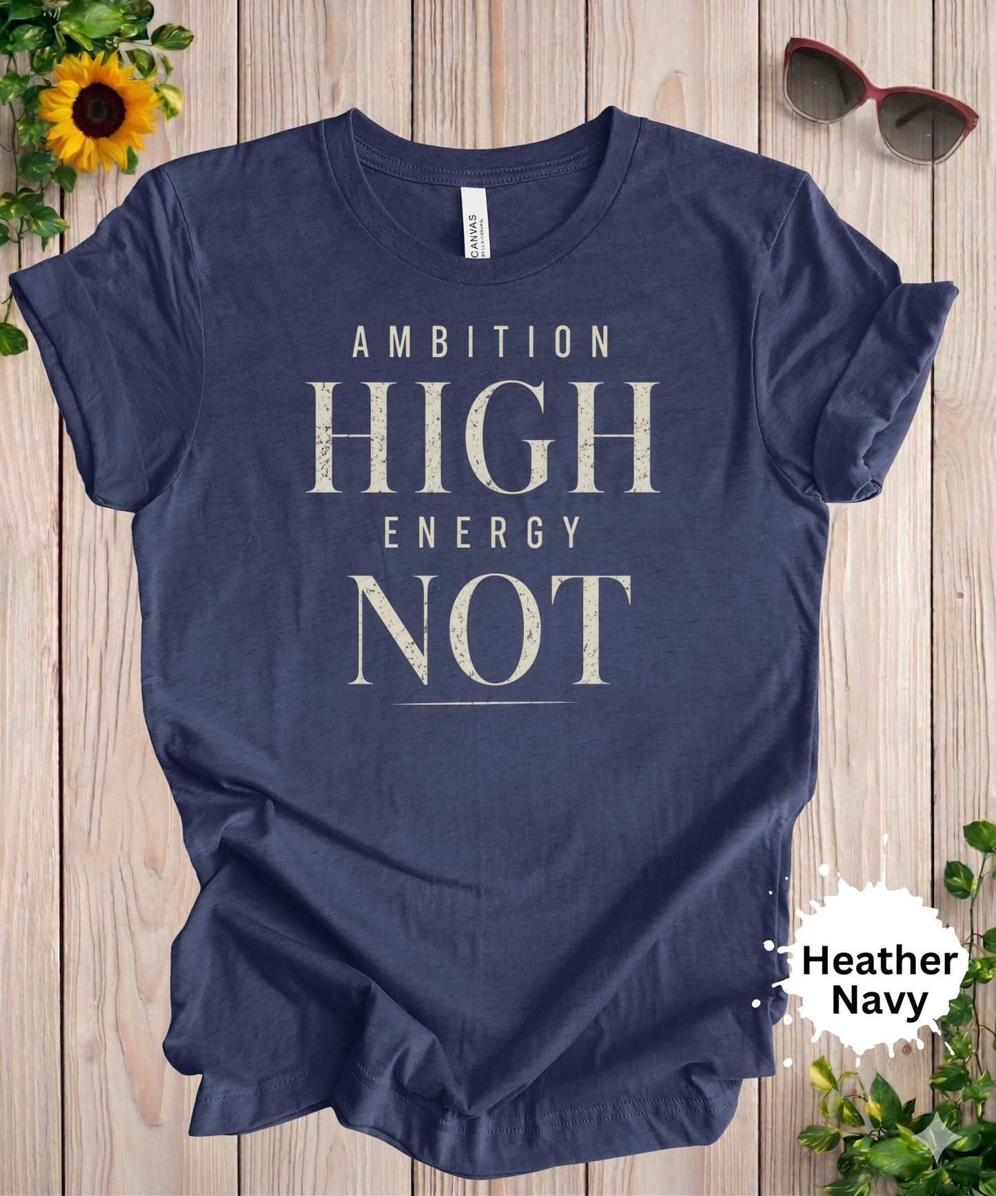 Ambition High Energy Not T-Shirt