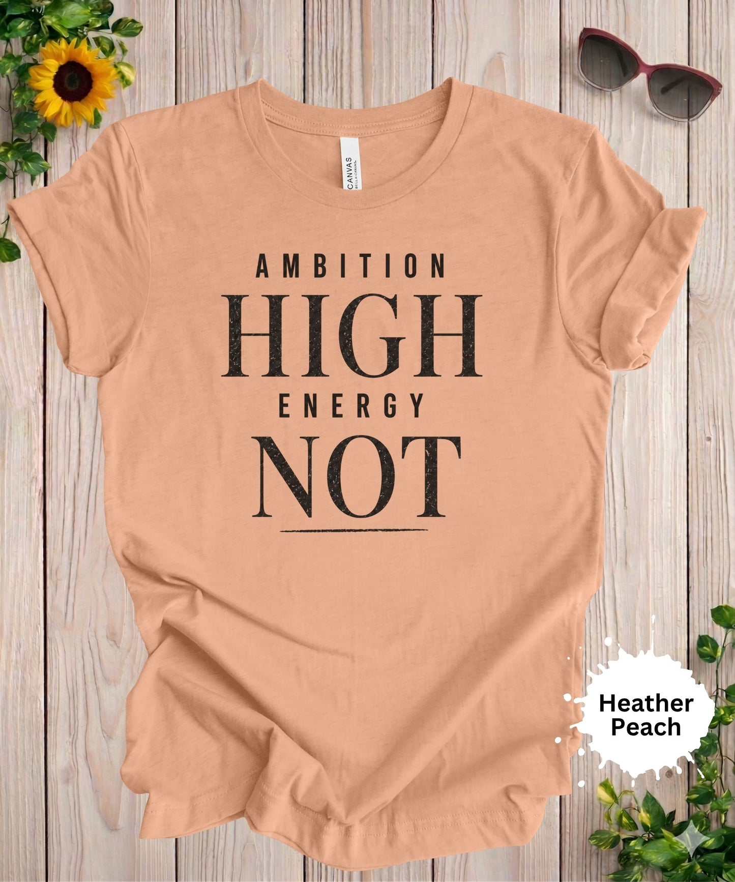 Ambition High Energy Not T-Shirt