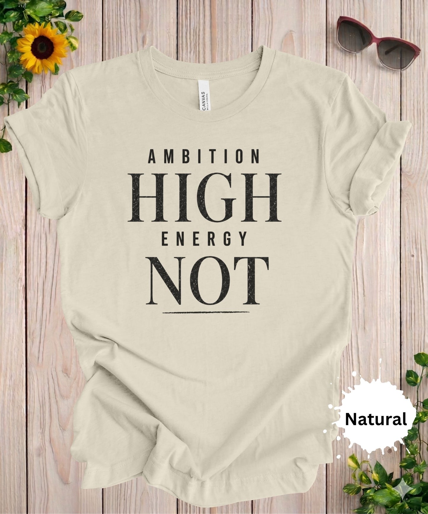 Ambition High Energy Not T-Shirt