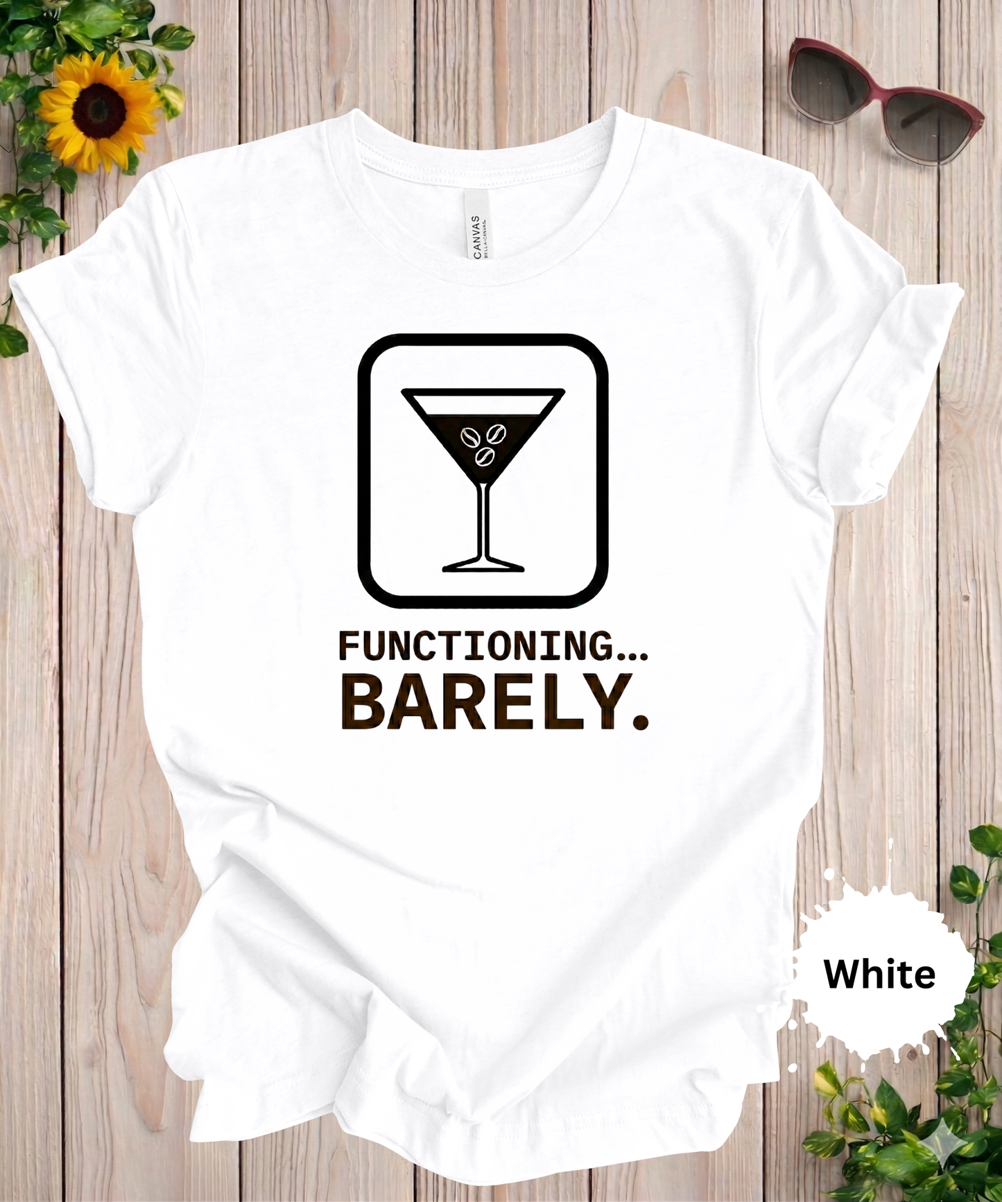 Functioning Barely Martini Graphic T-Shirt