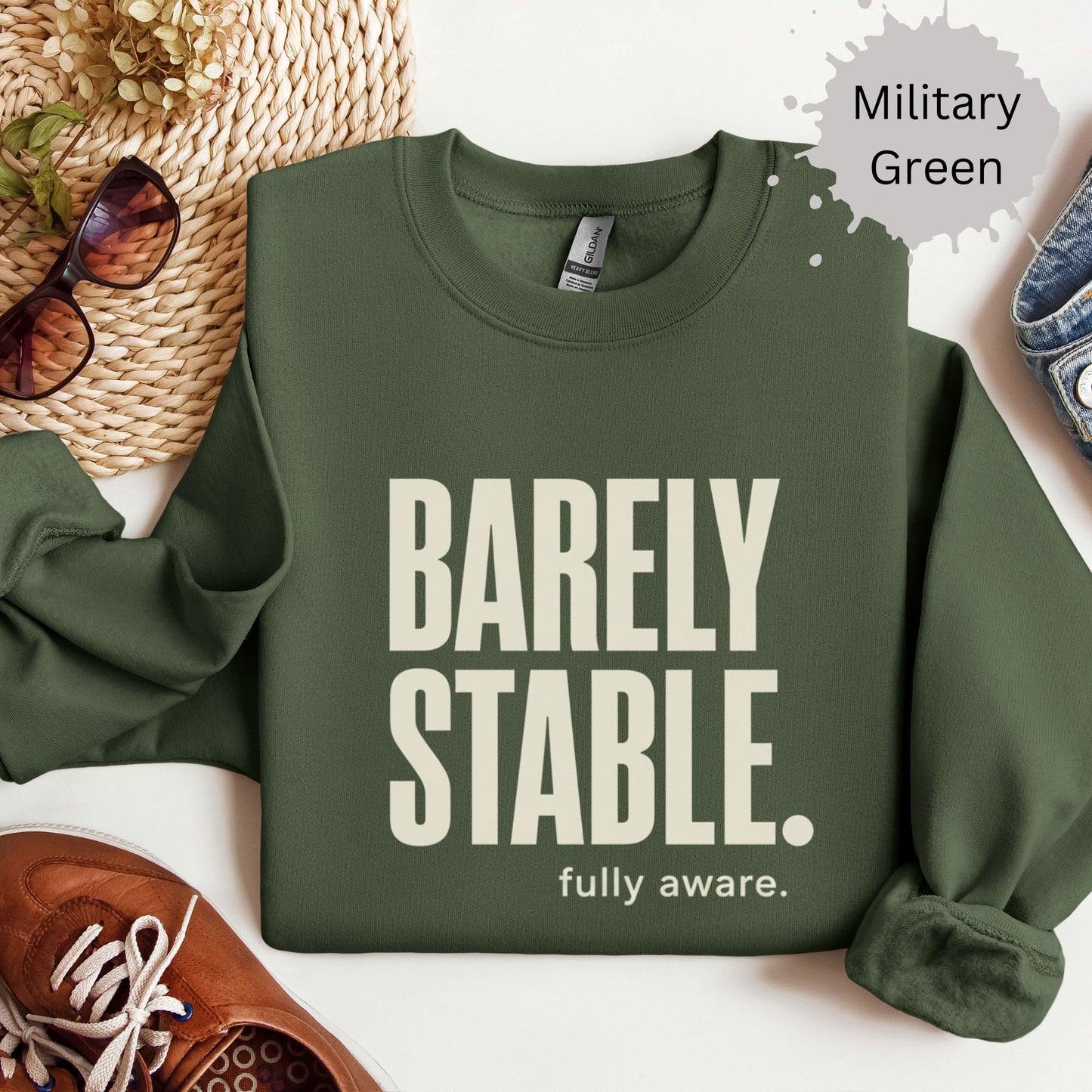 Barely Stable Fully Aware Sweatshirt