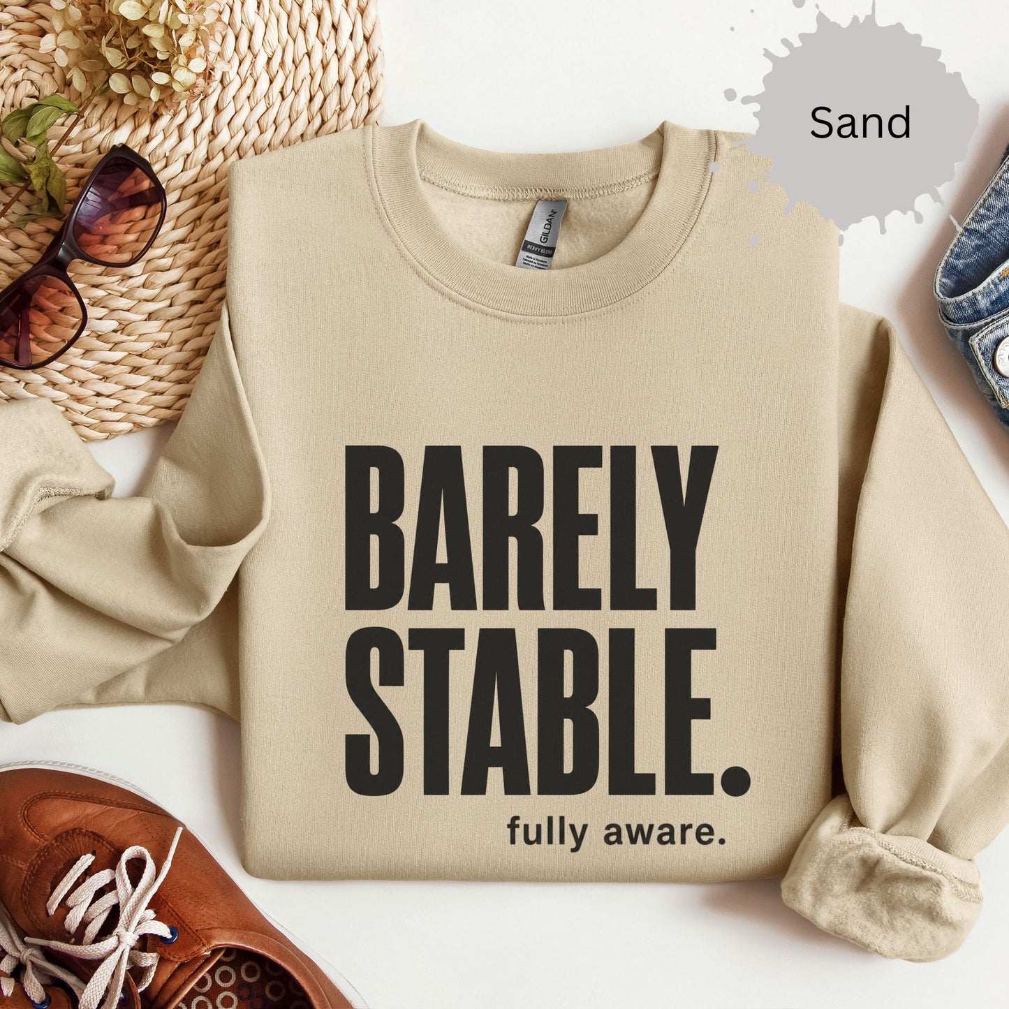 Barely Stable Fully Aware Sweatshirt