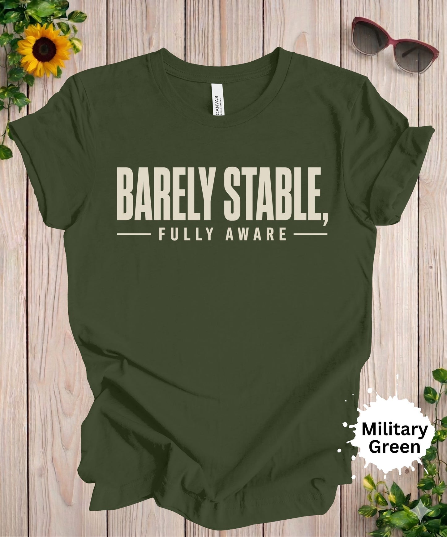 Barely Stable Fully Aware T-Shirt