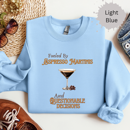 Questionable Decisions and Espresso Martinis Crewneck Sweatshirt