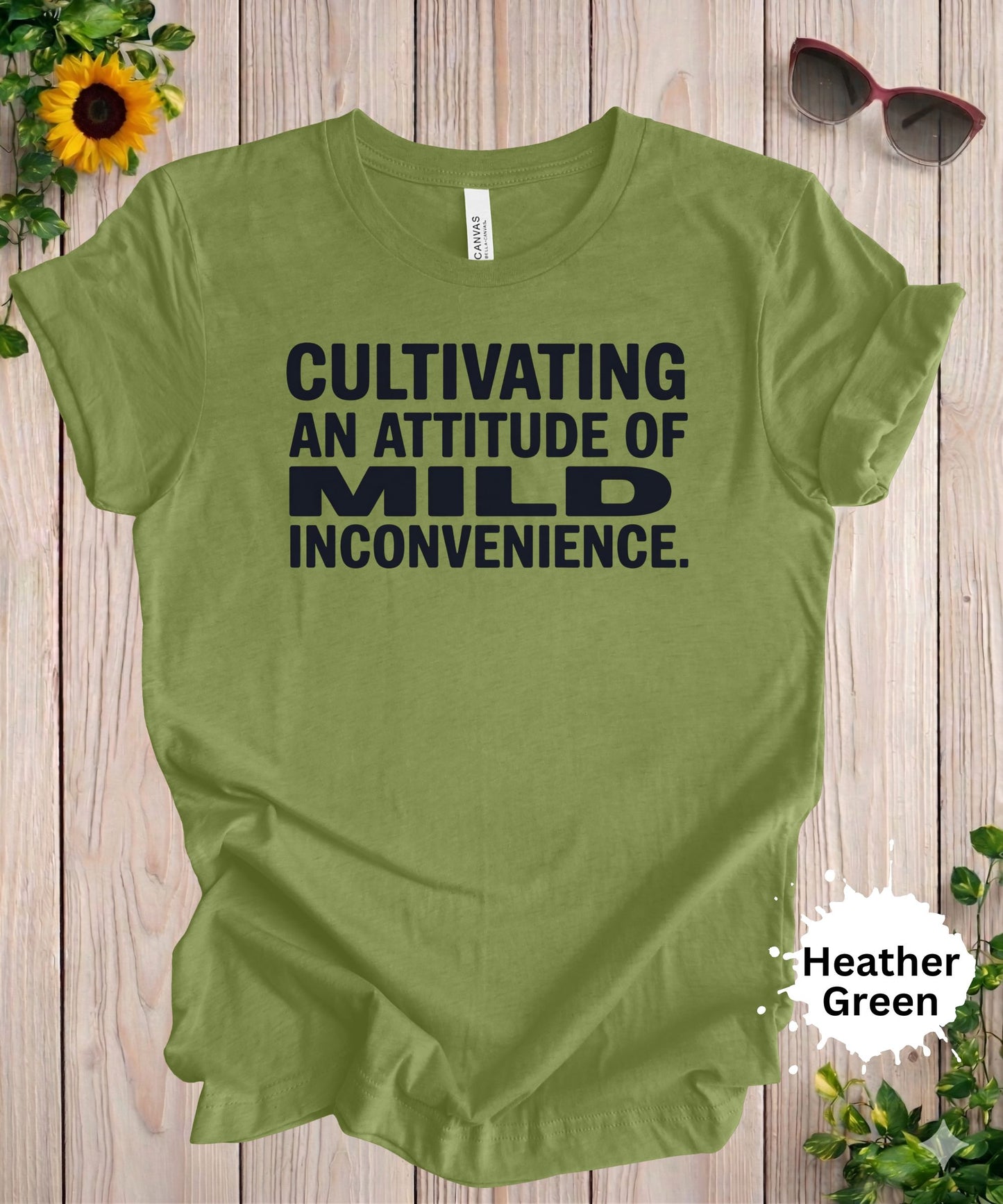 Cultivating an Attitude of Mild Inconvenience T-Shirt