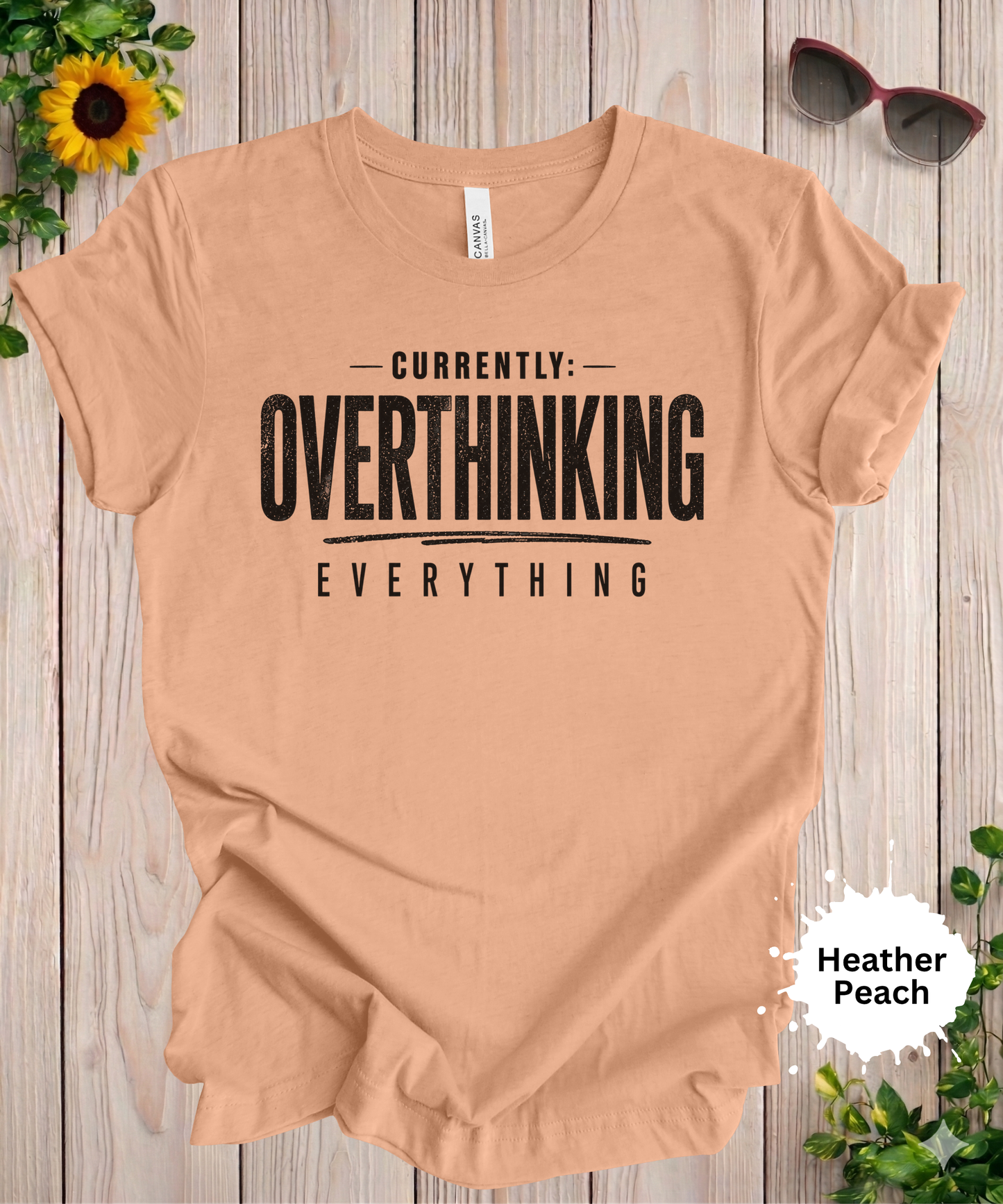 Currently Overthinking Everything T-Shirt